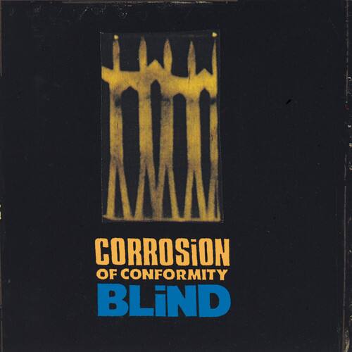 CORROSION OF CONFORMITY  
BLIND