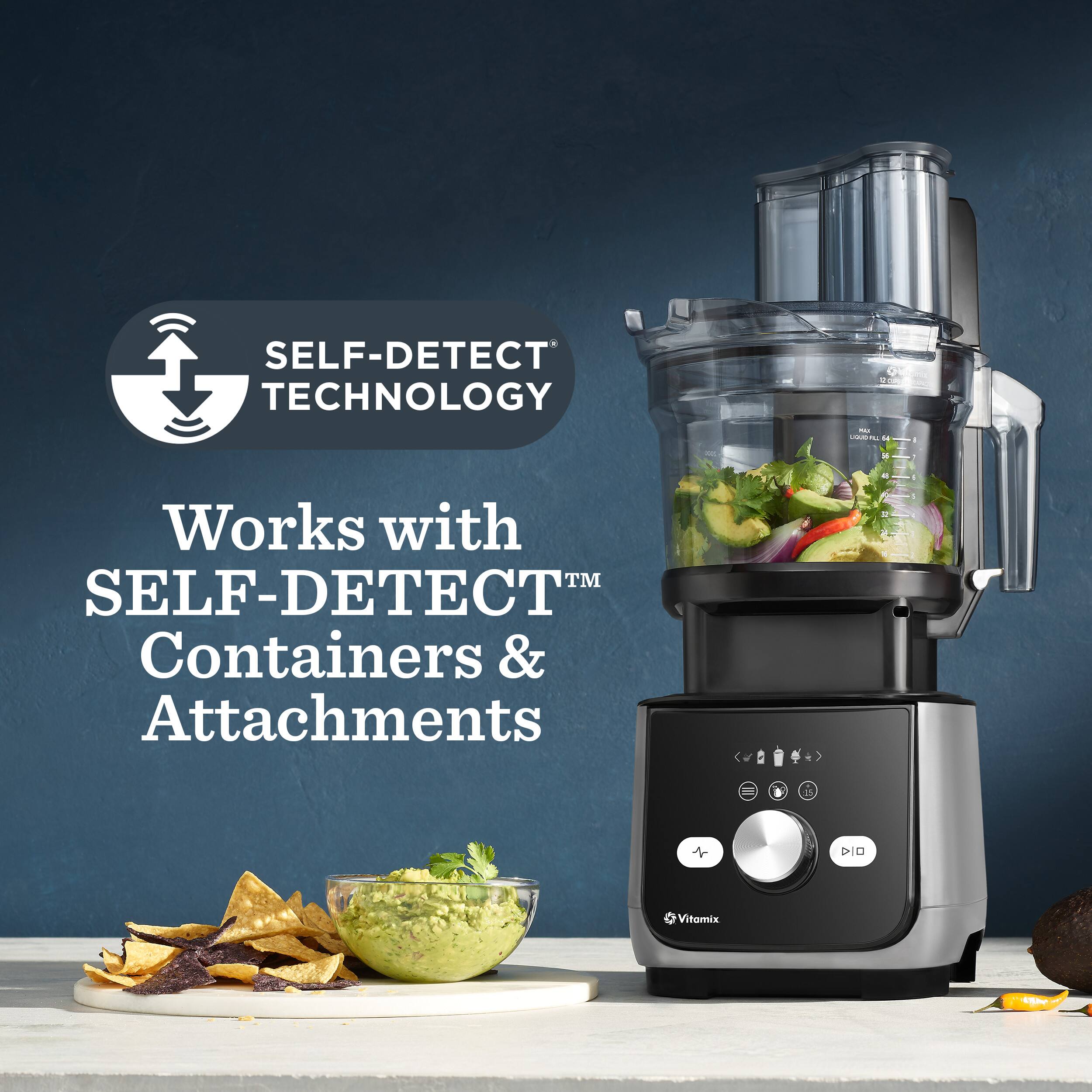 SELF-DETECT TECHNOLOGY  
Works with SELF-DETECT™ Containers & Attachments  
+ Vitamix