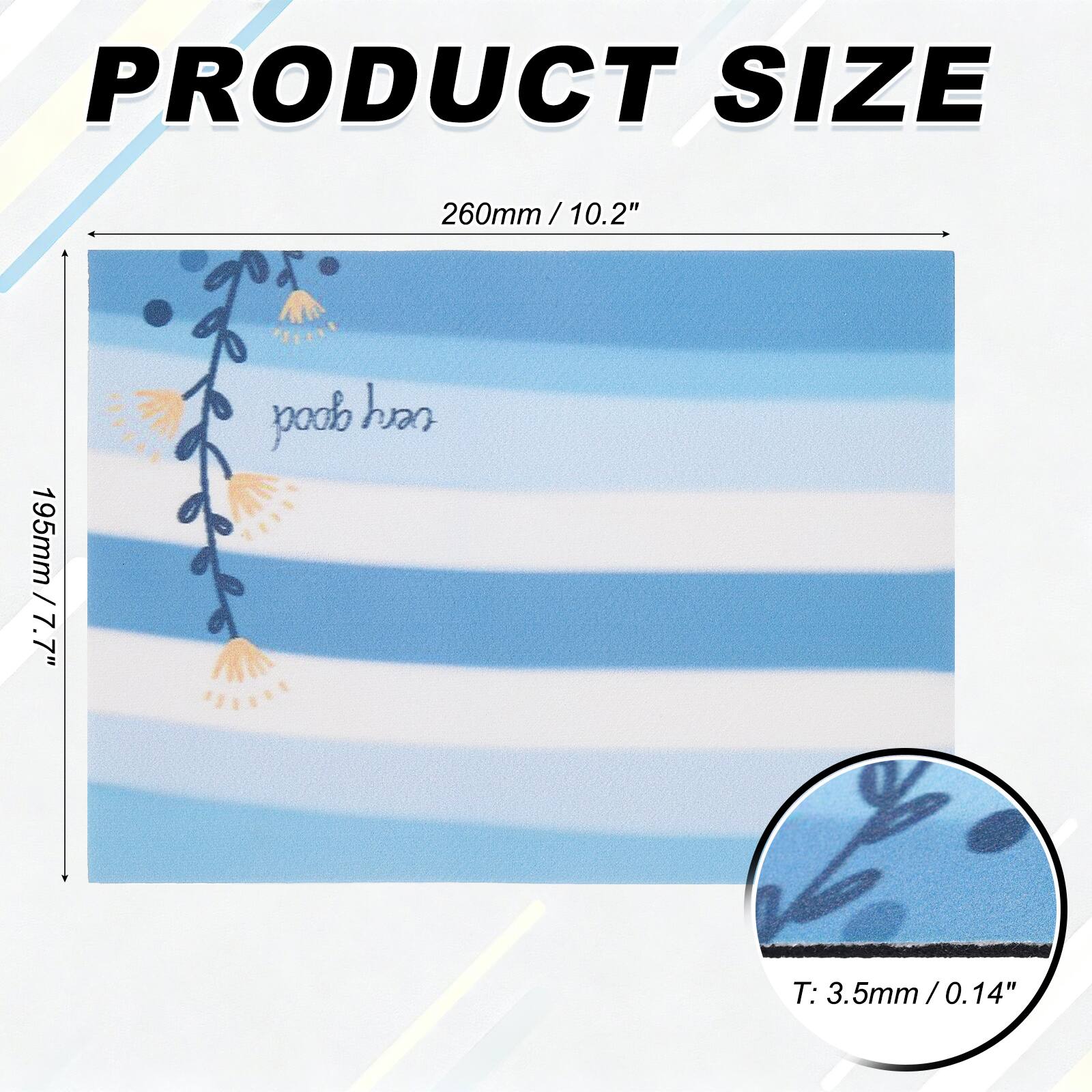 PRODUCT SIZE  
260mm / 10.2"  
195mm / 7.7"  
T: 3.5mm / 0.14"