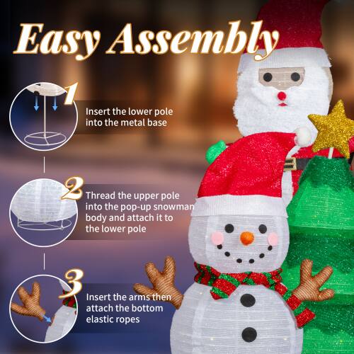 Easy Assembly

1. Insert the lower pole into the metal base.

2. Thread the upper pole into the pop-up snowman body and attach it to the lower pole.

3. Insert the arms then attach the bottom elastic ropes.