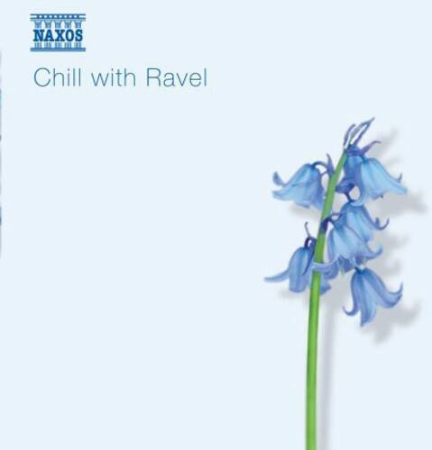 NAXOS  
Chill with Ravel