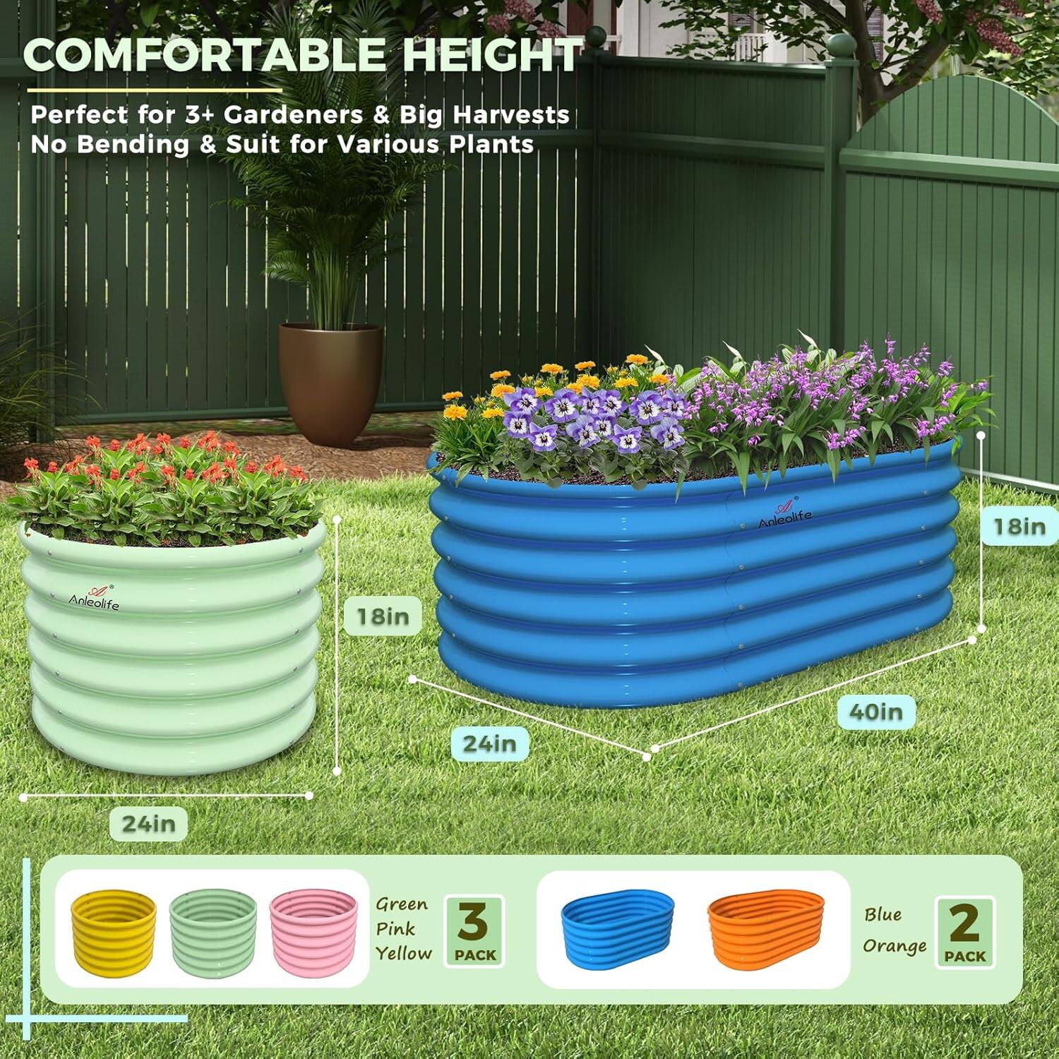 **COMFORTABLE HEIGHT**

Perfect for 3+ Gardeners & Big Harvests  
No Bending & Suit for Various Plants

- **18in**  
- **24in**  
- **40in**

**3 PACK**  
- Green  
- Pink  
- Yellow  

**2 PACK**  
- Blue  
- Orange