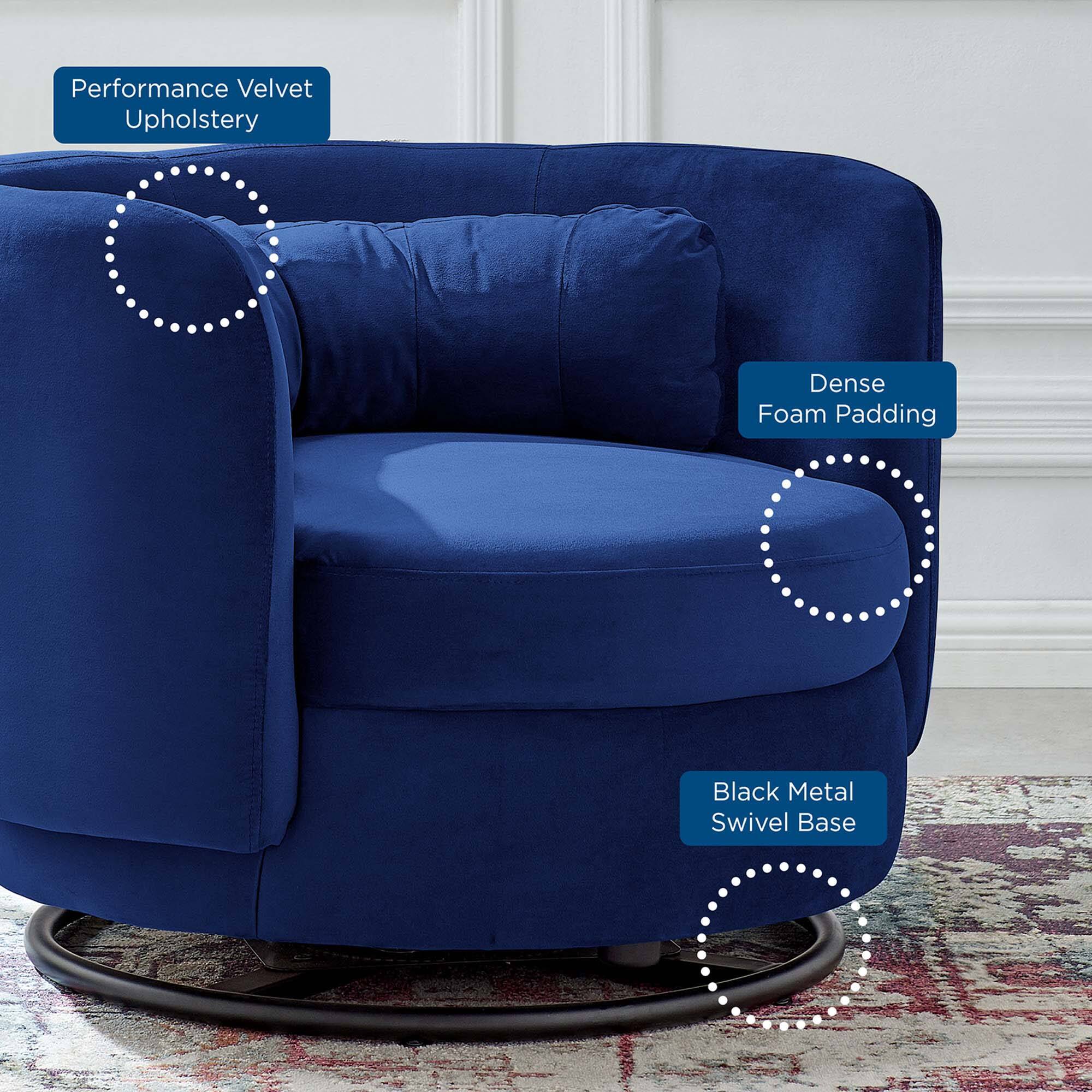 Performance Velvet Upholstery  
Dense Foam Padding  
Black Metal Swivel Base