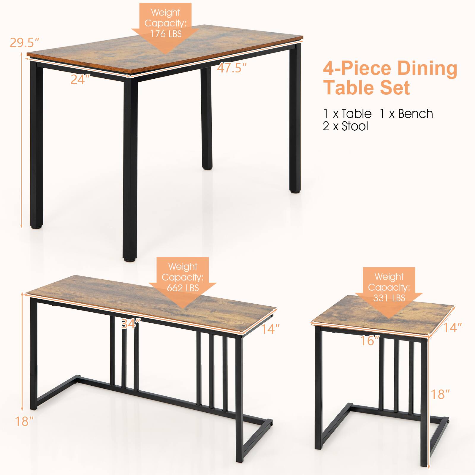 The text on the image is grouped and corrected as follows:

1. 29.5" 24" Weight Capacity: 176 LBS 47.5" 4-Piece Dining Table Set 1 2 X Table 1 X Stool X Bench Weight Capacity: 662 LBS
2. Weight Capacity: 331 LBS 34" 14" 16" 14" 18" 18"

The first text describes a dining table set with a weight capacity of 176 pounds, while the second text describes a table with a weight capacity of 331 pounds. Both tables are 34 inches in length, with the first table having a height of 14 inches and the second table having a height of 18 inches.