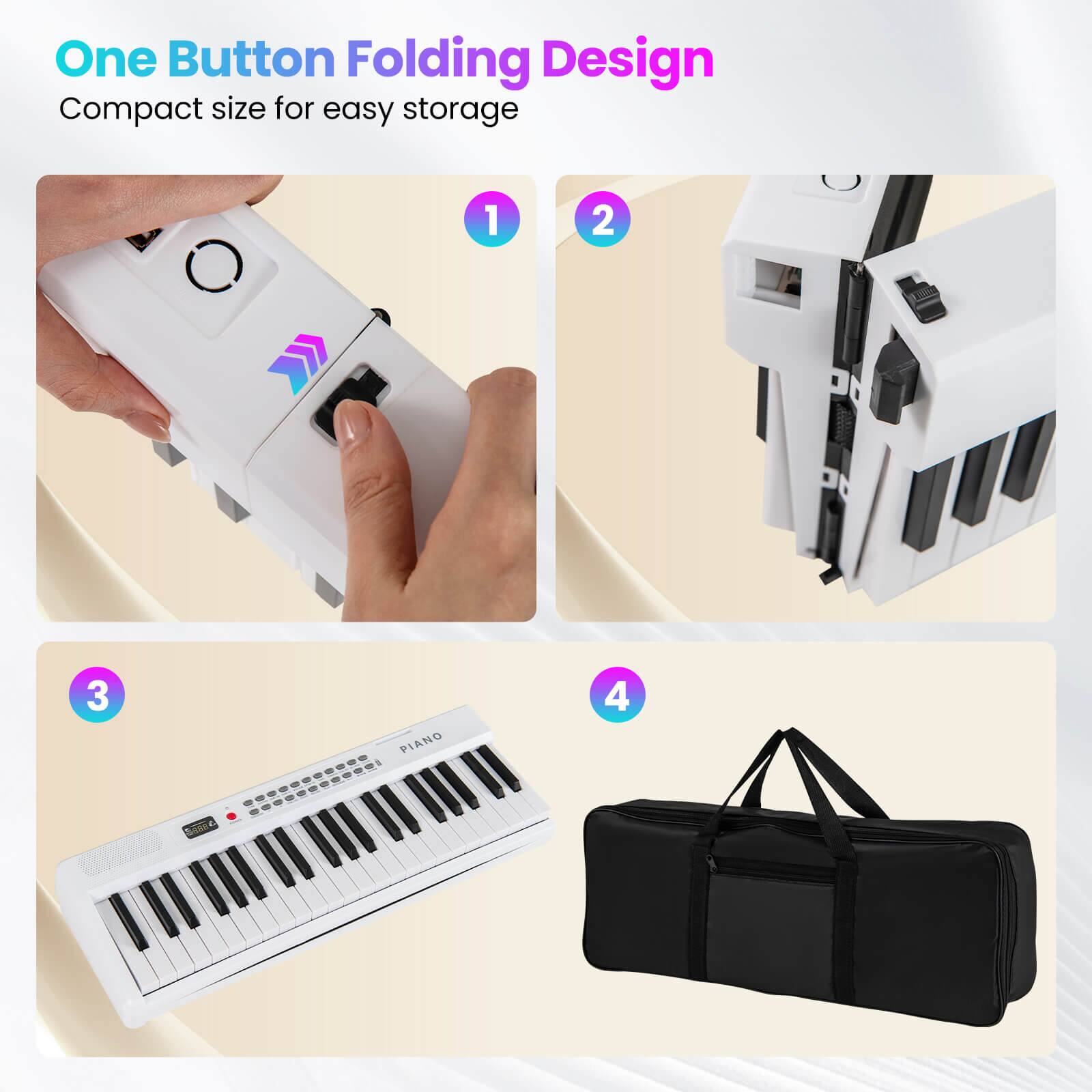 One Button Folding Design  
Compact size for easy storage  

1. Press the button to start folding.  
2. The piano folds in half.  
3. The fully folded piano.  
4. The piano fits into a carrying bag.