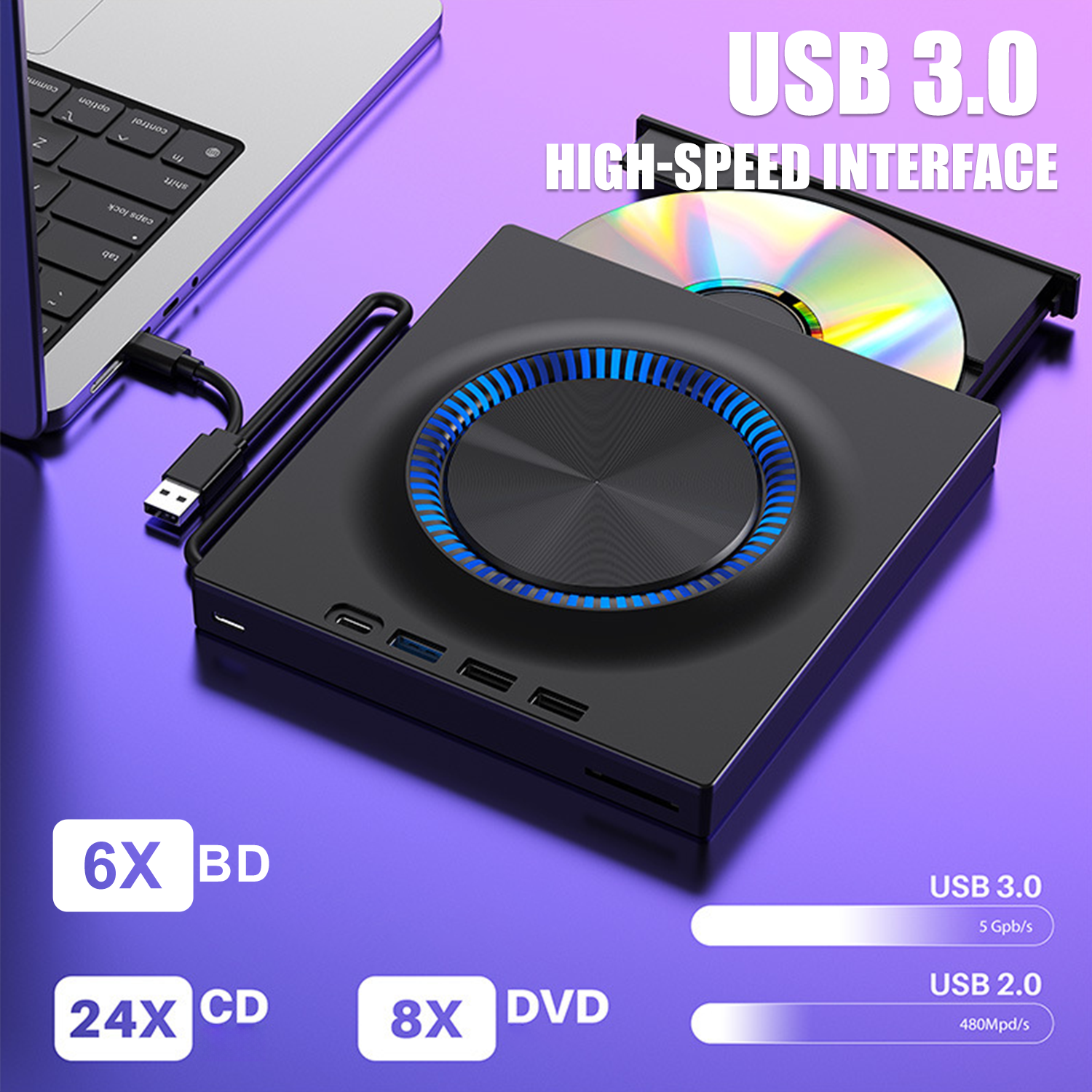 USB 3.0 HIGH-SPEED INTERFACE

6X BD  
24X CD  
8X DVD  

USB 3.0  
5 Gb/s  

USB 2.0  
480 Mpd/s