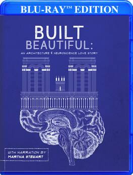 Built Beautiful: An Architecture And Neuroscience Love Story With Narration By Martha Stewart - BLU-RAY