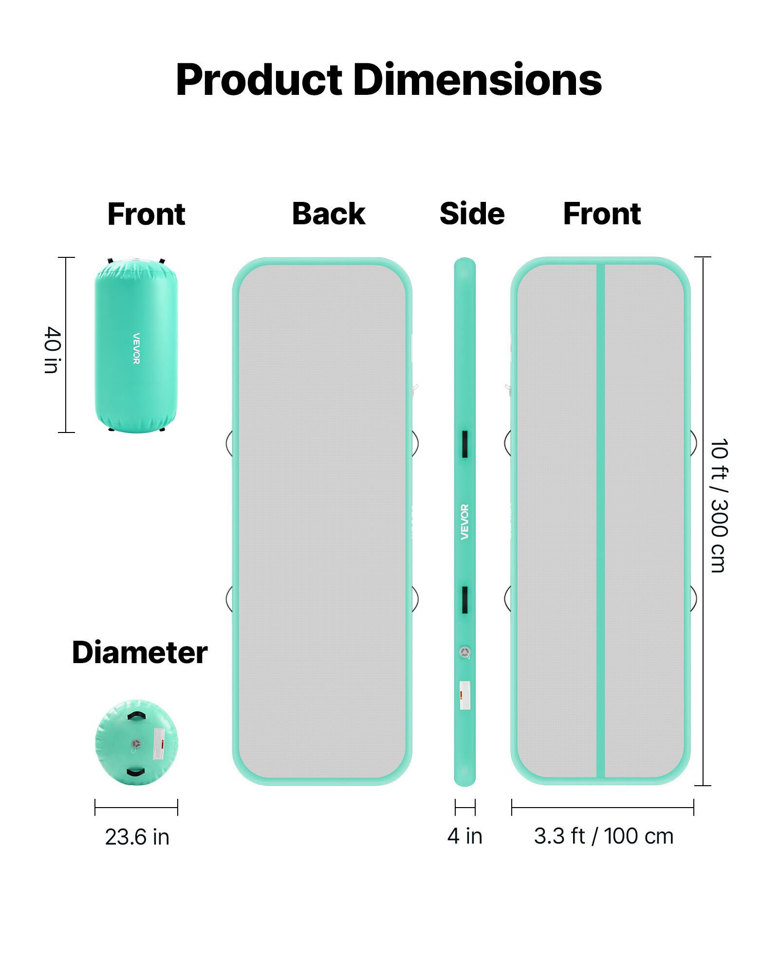 Product Dimensions

Front: 40 in

Back: 10 ft / 300 cm

Side: 23.6 in

Diameter: 4 in

Height: 3.3 ft / 100 cm