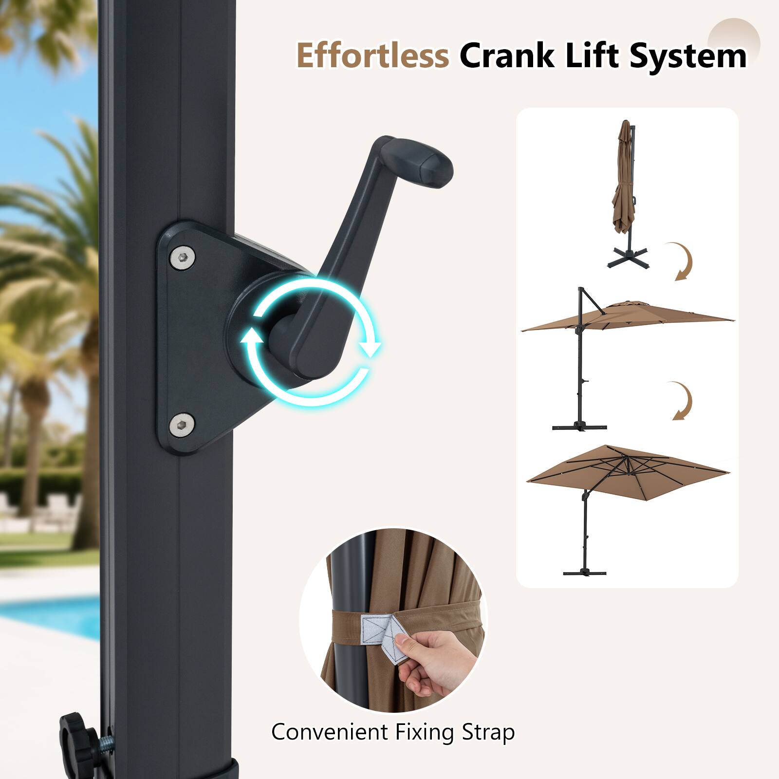 Effortless Crank Lift System  
Convenient Fixing Strap