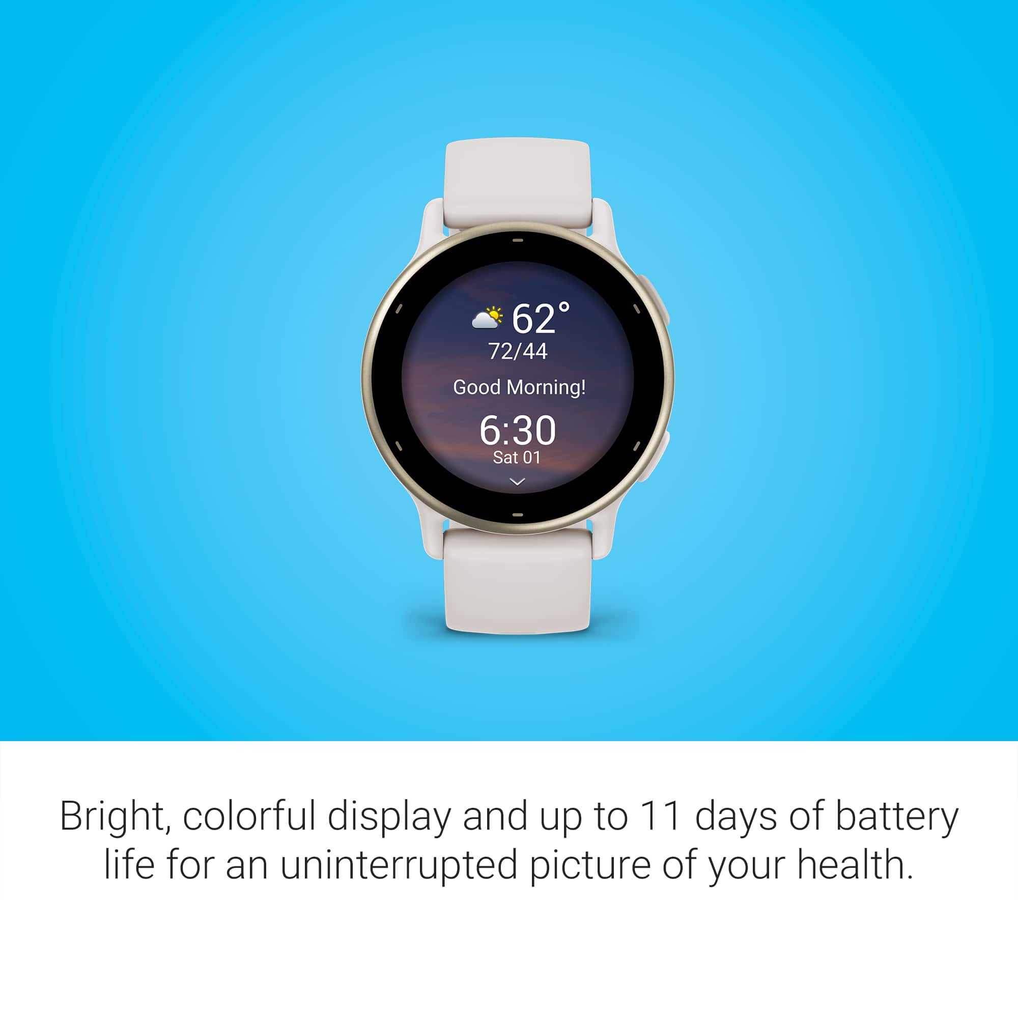 Bright, colorful display and up to 11 days of battery life for an uninterrupted picture of your health.