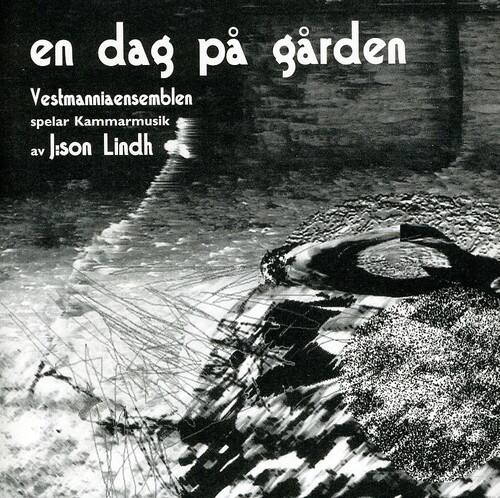 en dag på gården  
Vestmannlaesemblen  
spelar Kammarmusik  
av J:son Lindh