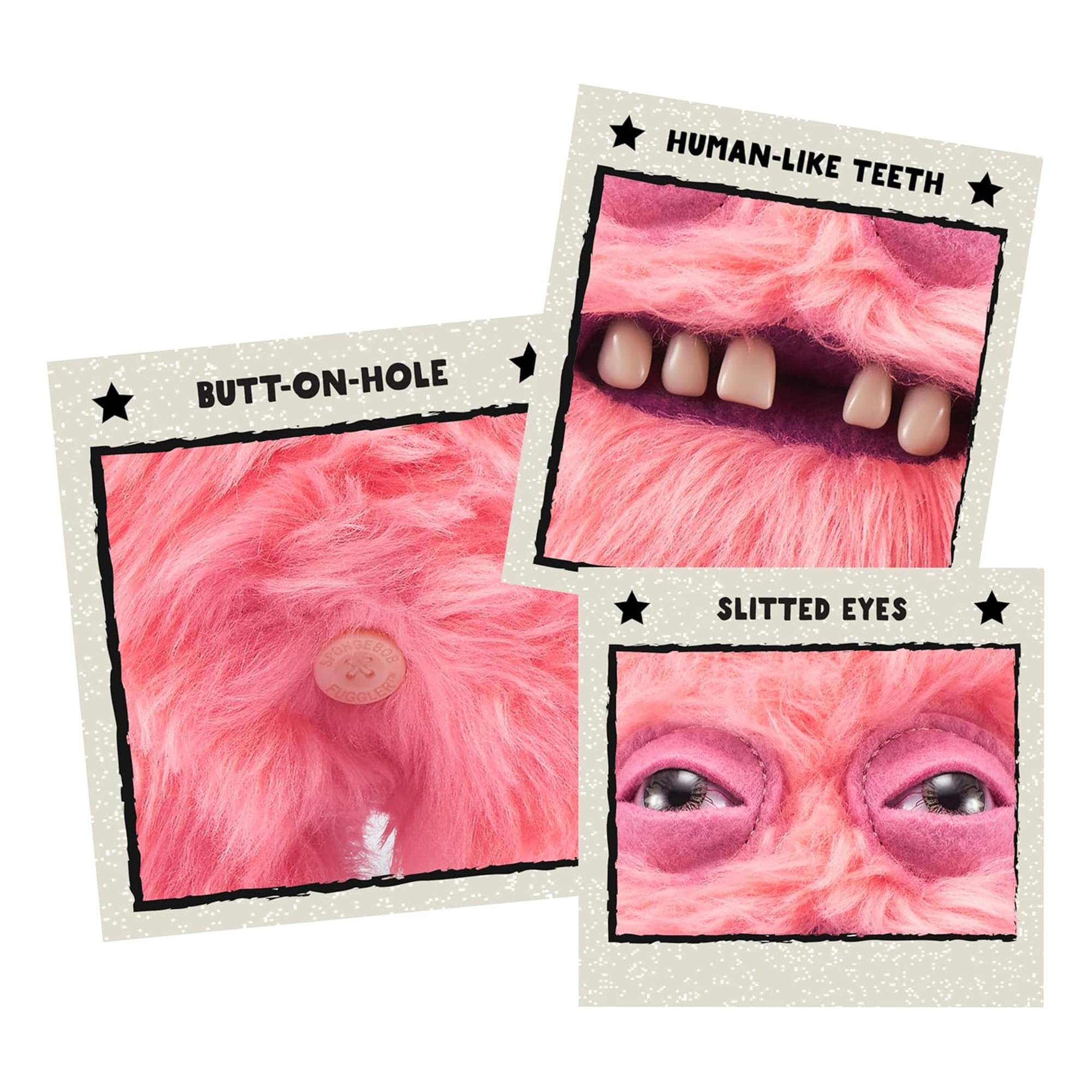 HUMAN-LIKE TEETH  
BUTT-ON-HOLE  
SLITTED EYES