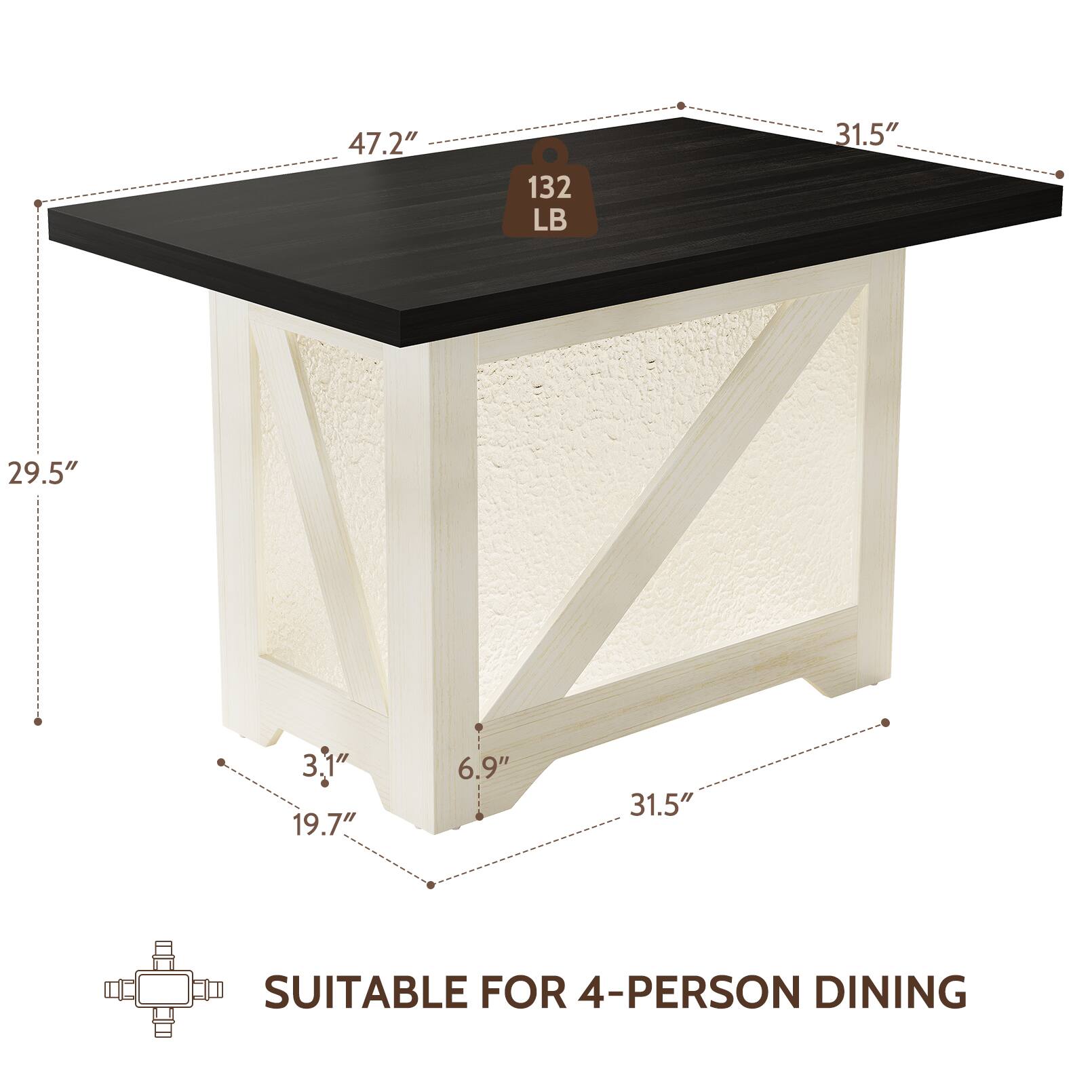 47.2" 132 LB 31.5" 29.5" 3.1" 3 19.7" 6.9" 31.5" SUITABLE FOR 4-PERSON DINING