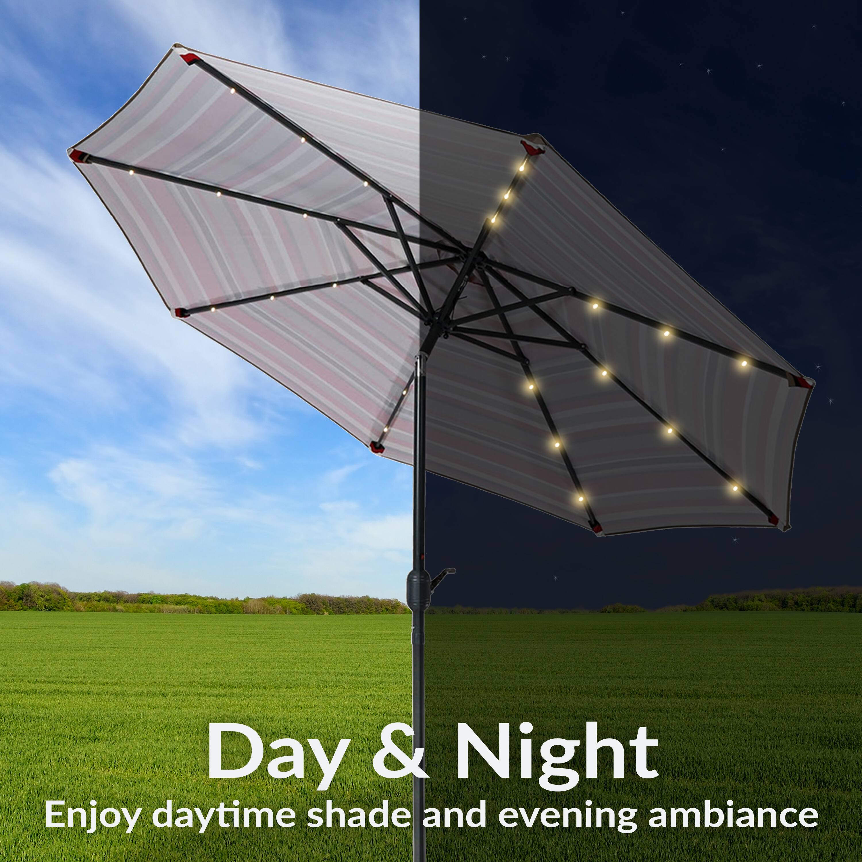 Day & Night  
Enjoy daytime shade and evening ambiance