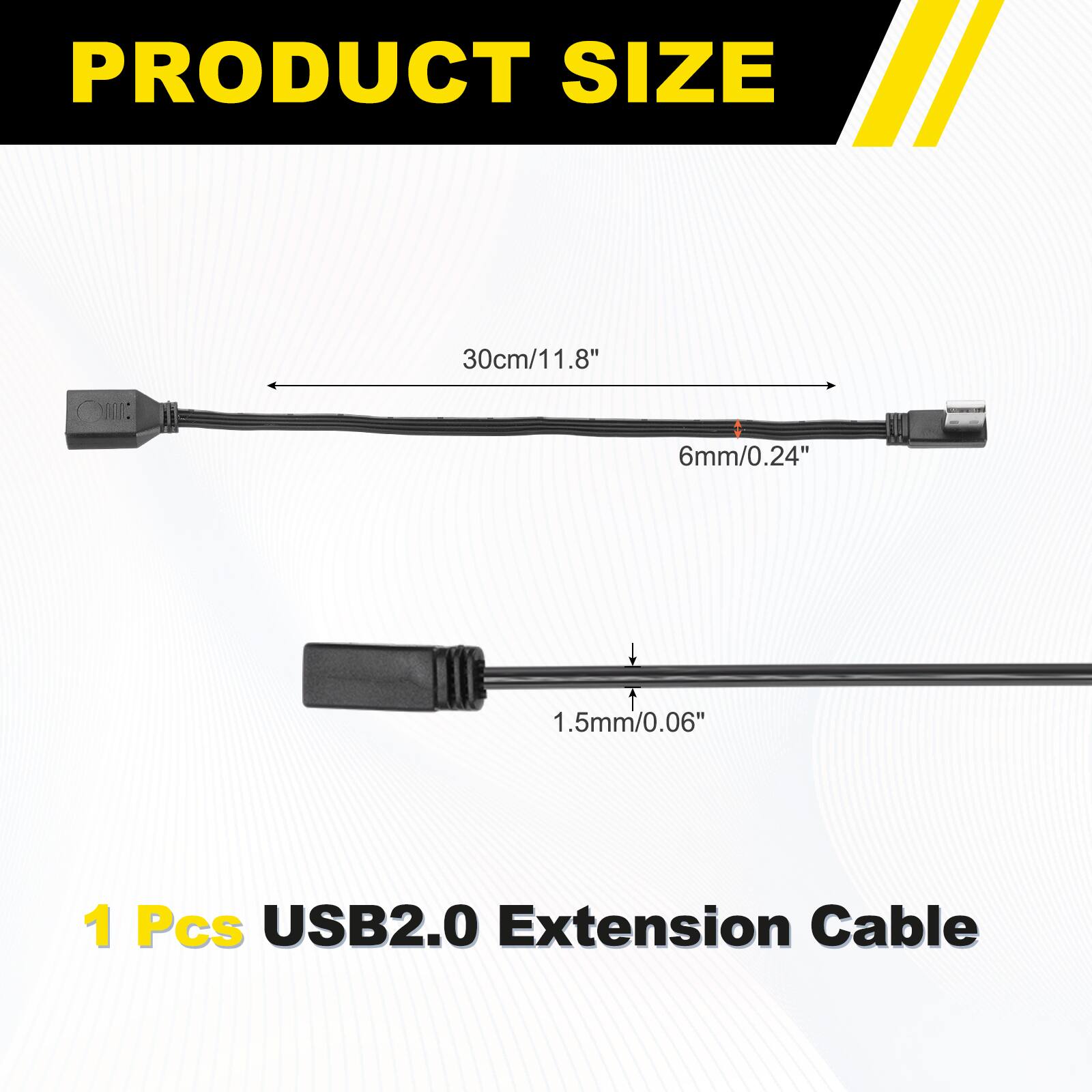 PRODUCT SIZE  
30cm/11.8"  
CO: 6mm/0.24"  
1.5mm/0.06"  
1 Pcs USB2.0 Extension Cable