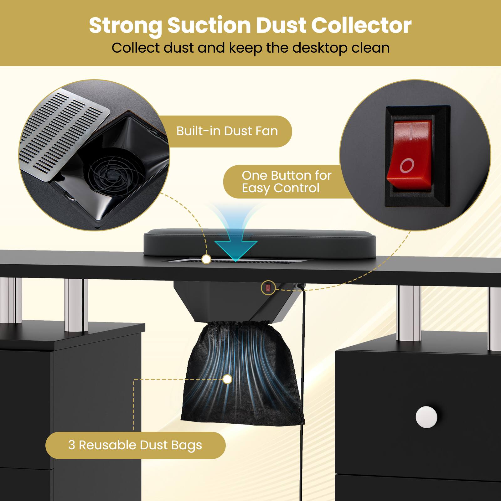 Strong Suction Dust Collector
Collect dust and keep the desktop clean
Built-in Dust Fan
One Button for Easy Control
3 Reusable Dust Bags