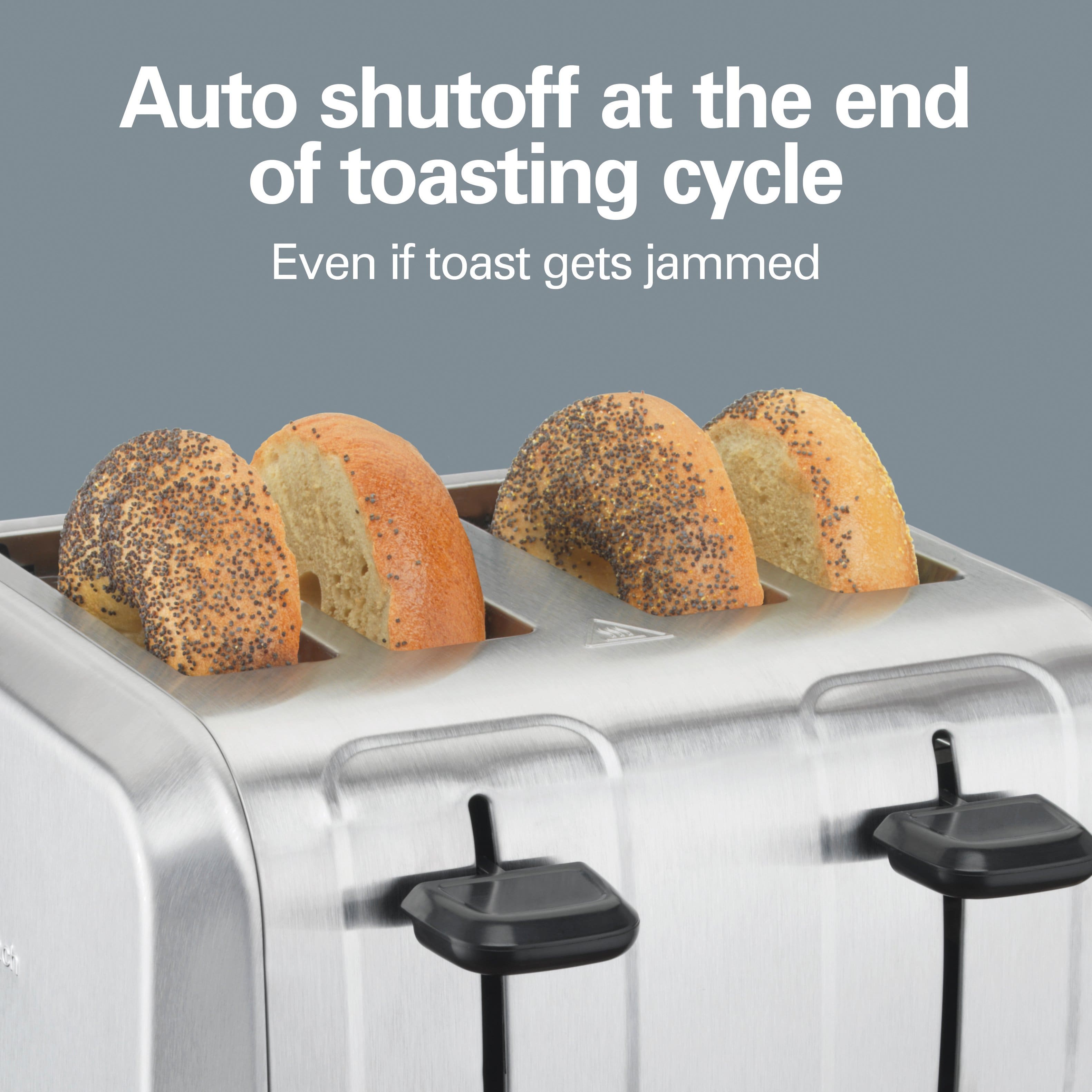 Auto shutoff at the end of toasting cycle
Even if toast gets jammed