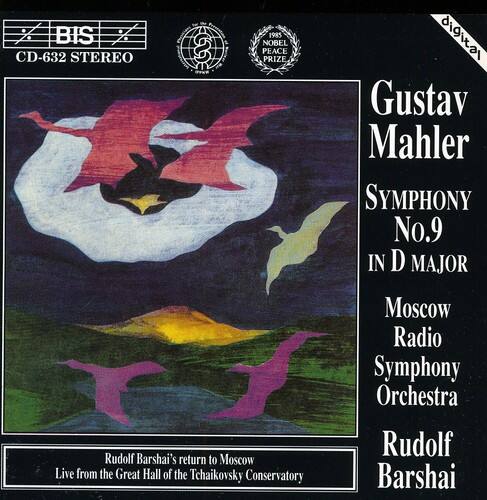 BIS CD-632 STEREO

Gustav Mahler  
Symphony No.9  
IN D MAJOR

Moscow Radio Symphony Orchestra  
Rudolf Barshai

Rudolf Barshai's return to Moscow  
Live from the Great Hall of the Tchaikovsky Conservatory

1985 NOBEL PEACE PRIZE