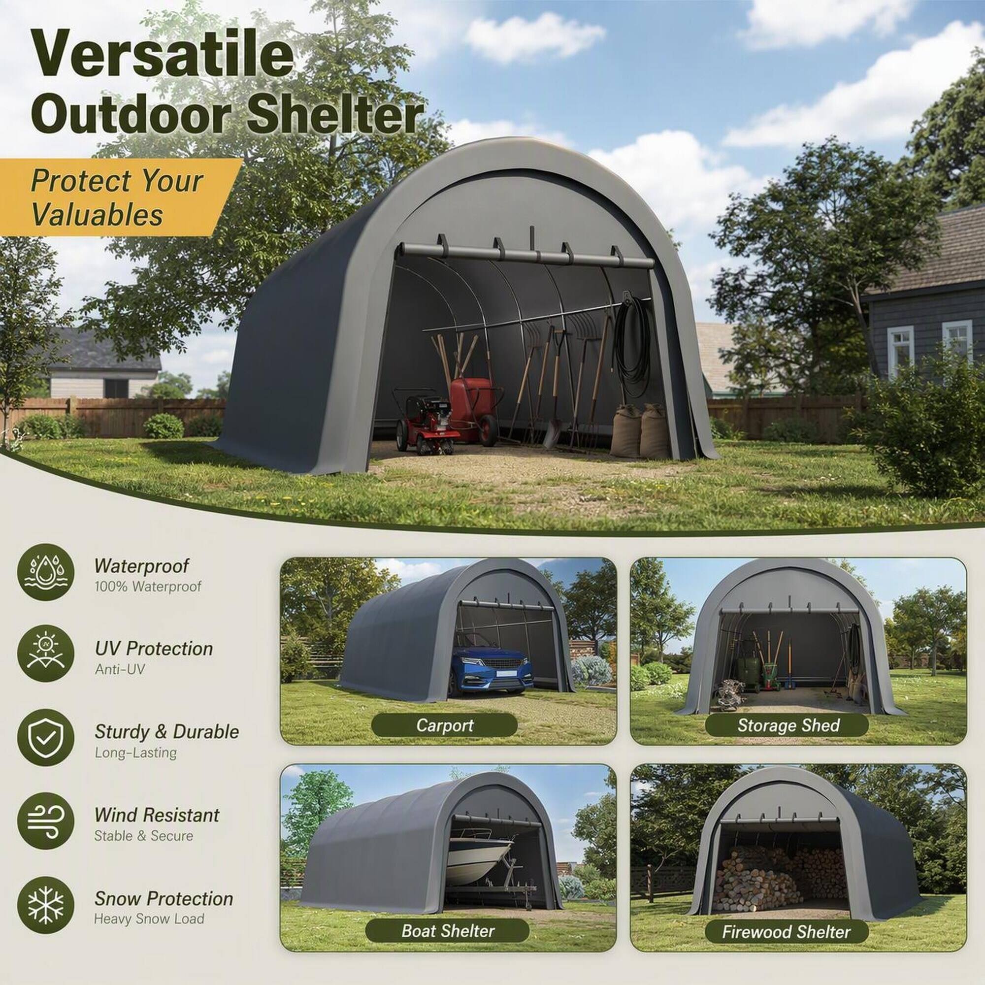 Versatile Outdoor Shelter  
Protect Your Valuables  

- Waterproof  
  100% Waterproof  

- UV Protection  
  Anti-UV  

- Sturdy & Durable  
  Long-Lasting  

- Wind Resistant  
  Stable & Secure  

- Snow Protection  
  Heavy Snow Load  

- Carport  
- Storage Shed  
- Boat Shelter  
- Firewood Shelter