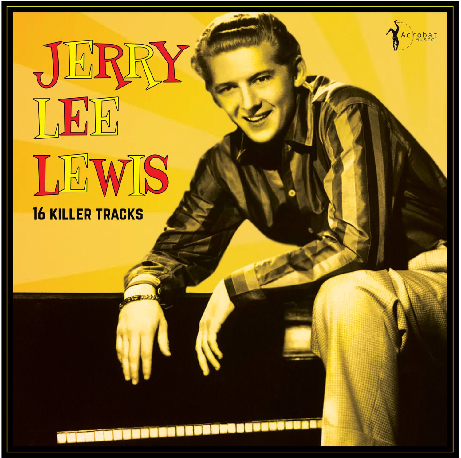 JERRY LEE LEWIS  
16 KILLER TRACKS  

Acrobat MUSIC