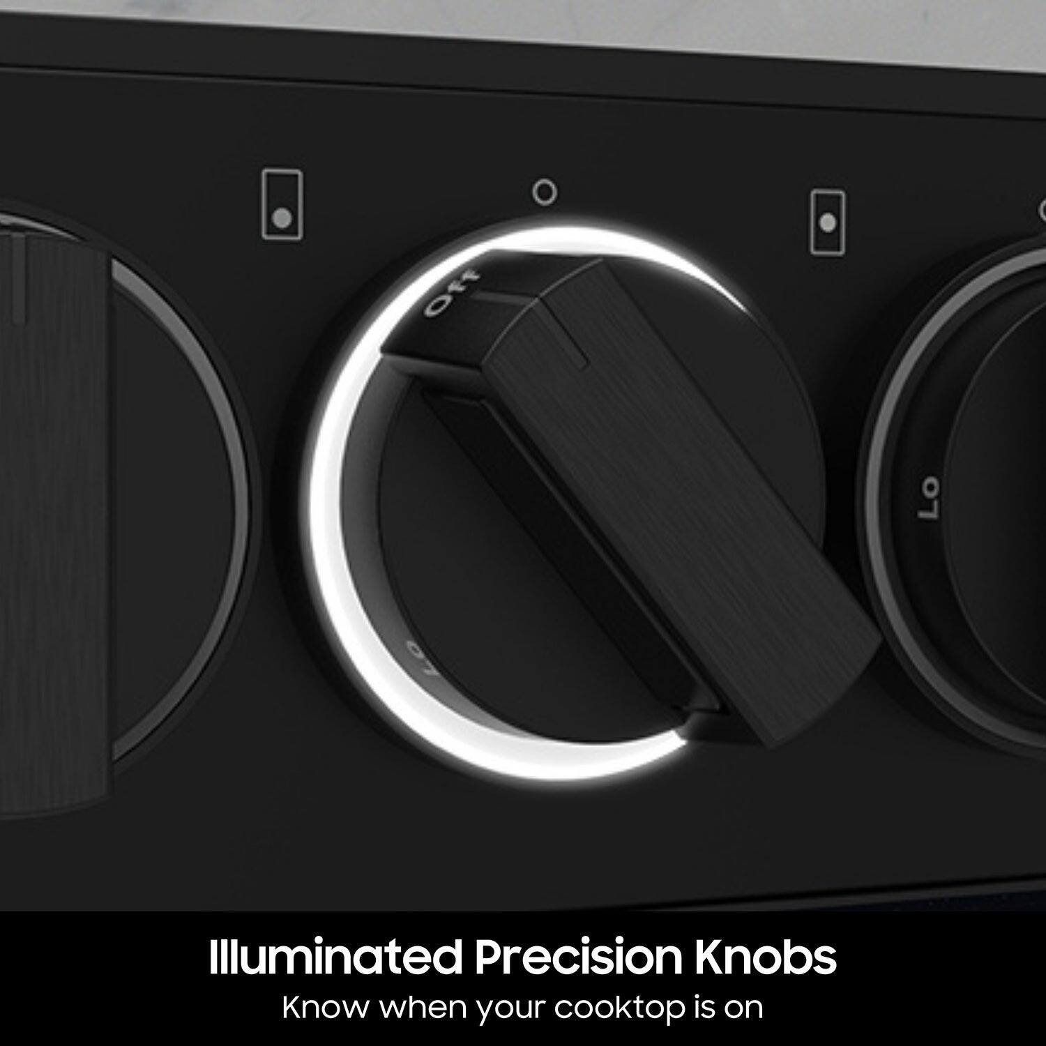 Illuminated Precision Knobs Know when your cooktop is on