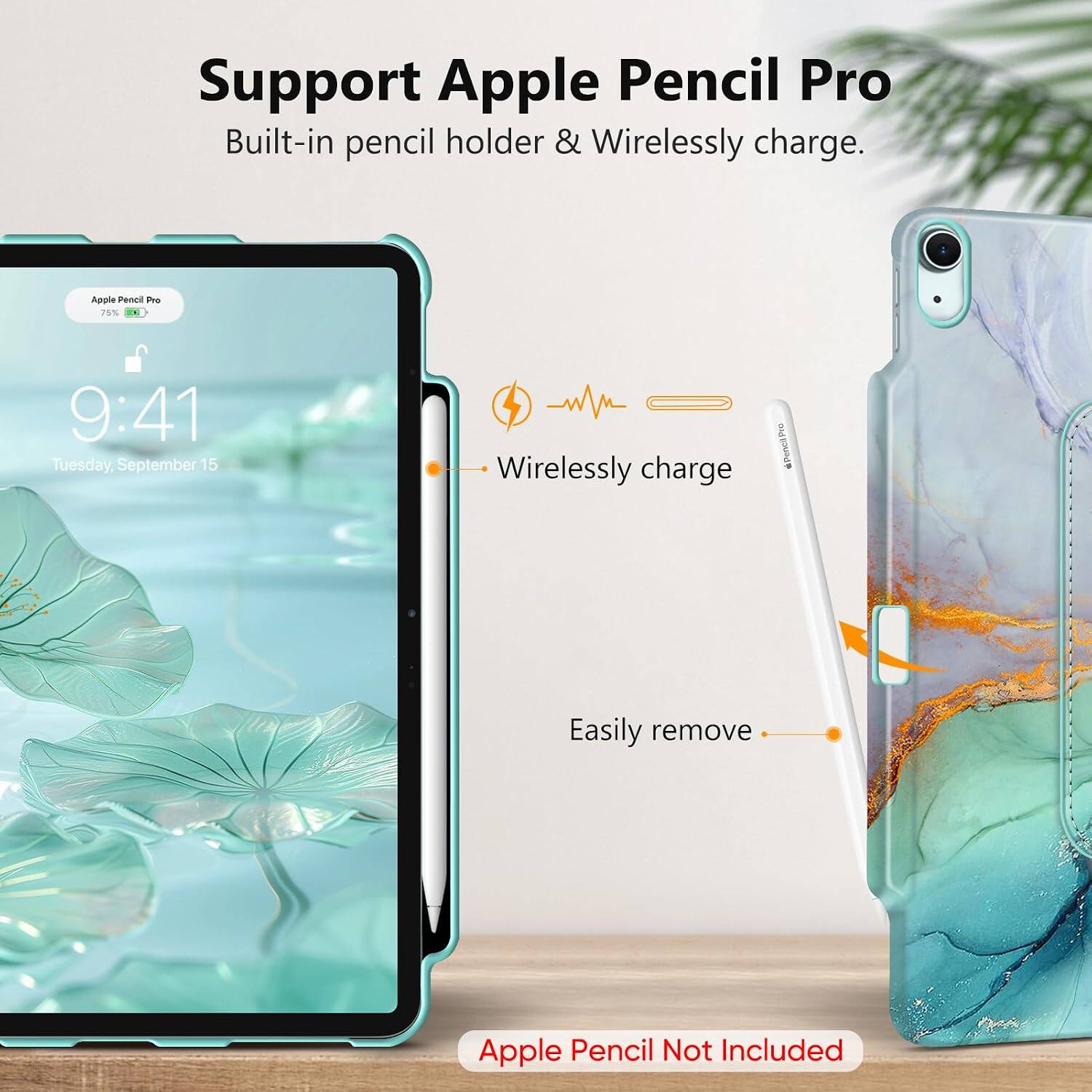 Support Apple Pencil Pro  
Built-in pencil holder & Wirelessly charge.

Apple Pencil Pro 75%  
9:41 Tuesday, September 15

Wirelessly charge  
Easily remove  
Apple Pencil Not Included