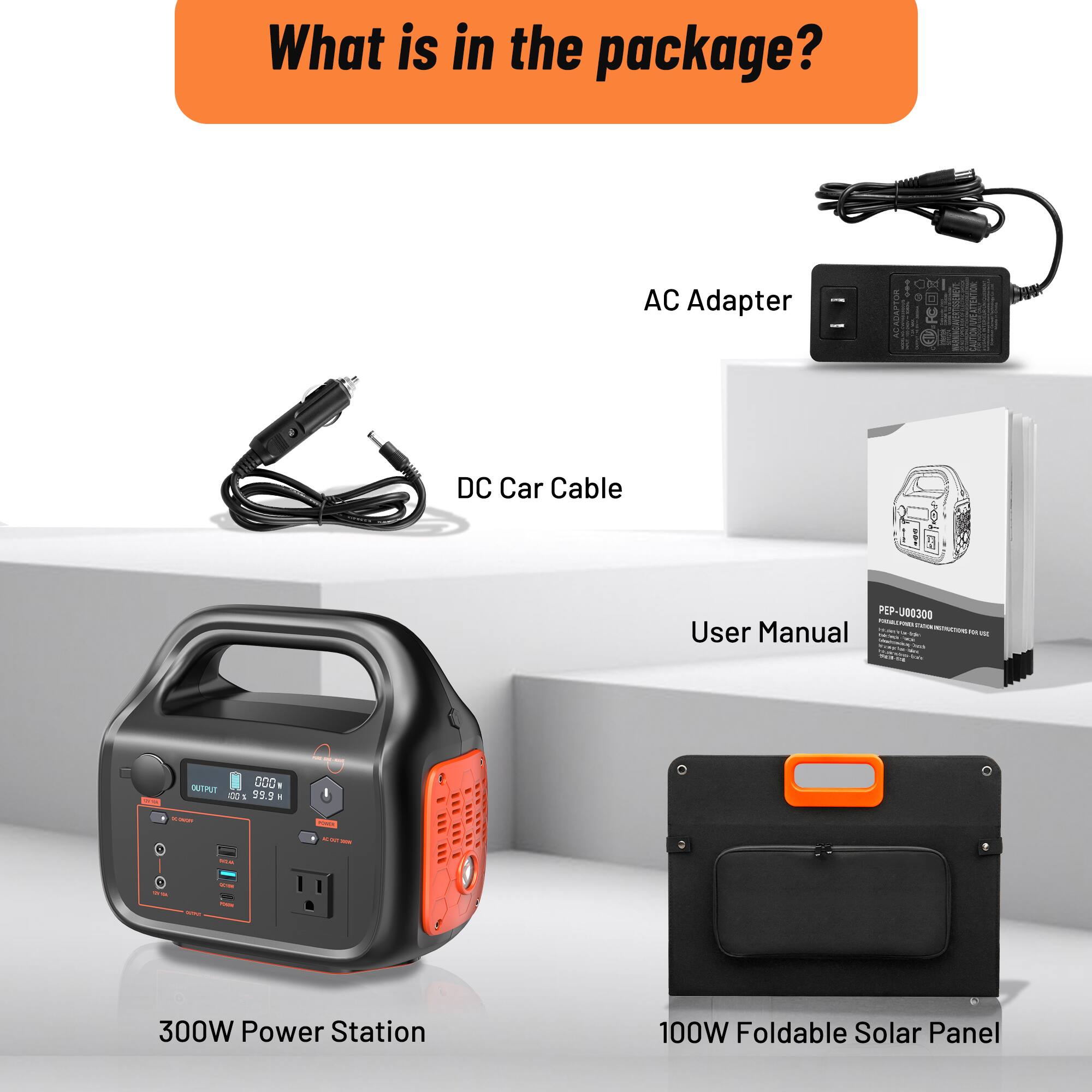 What is in the package?

- AC Adapter
- DC Car Cable
- User Manual
- 300W Power Station
- 100W Foldable Solar Panel