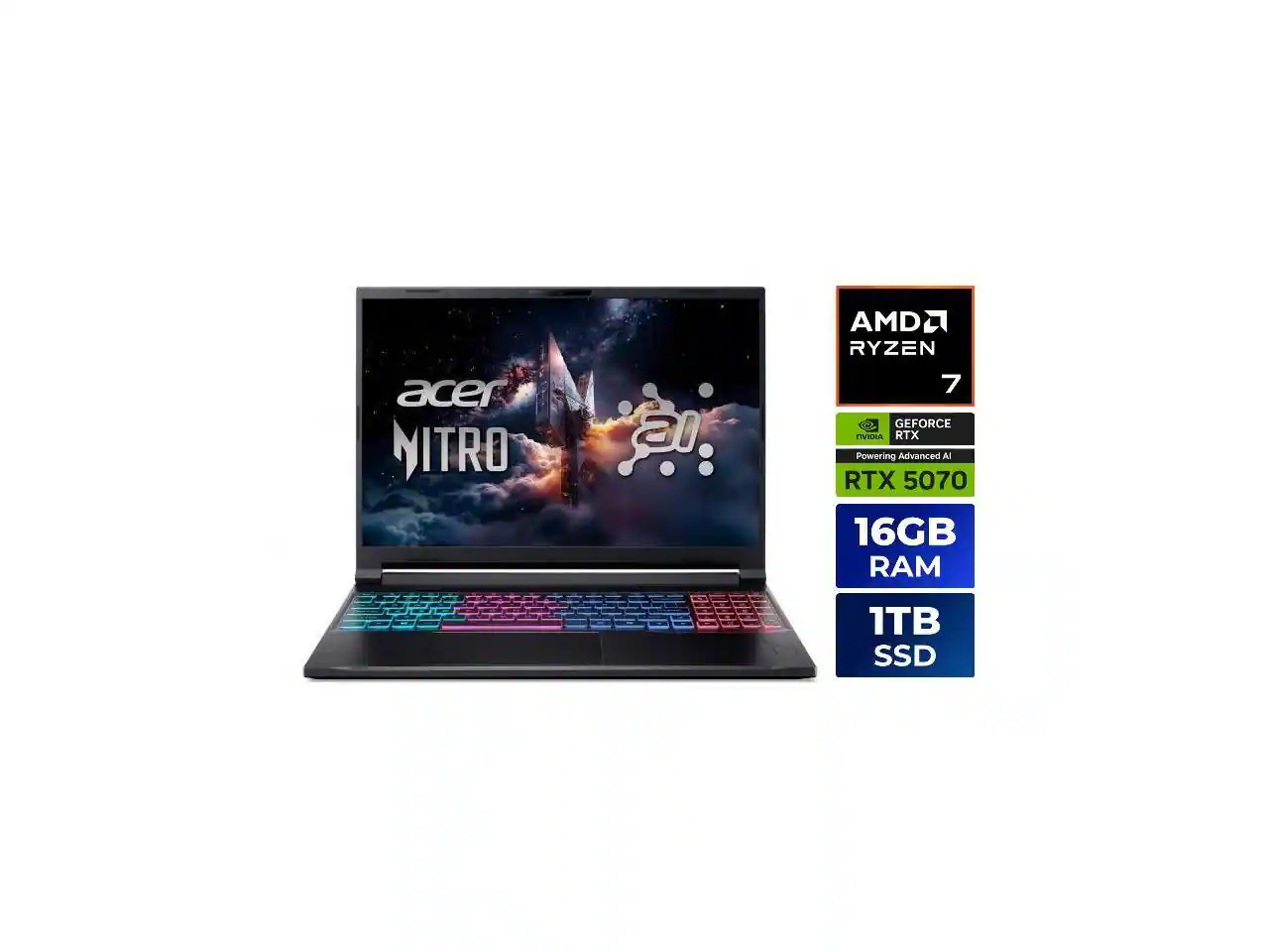 acer NITRO 5  
AMD Ryzen 7  
GEFORCE RTX 5070  
16GB RAM  
1TB SSD