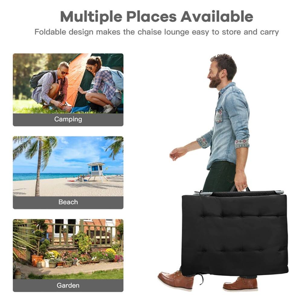 Multiple Places Available  
Foldable design makes the chaise lounge easy to store and carry  

Camping  
Beach  
Garden
