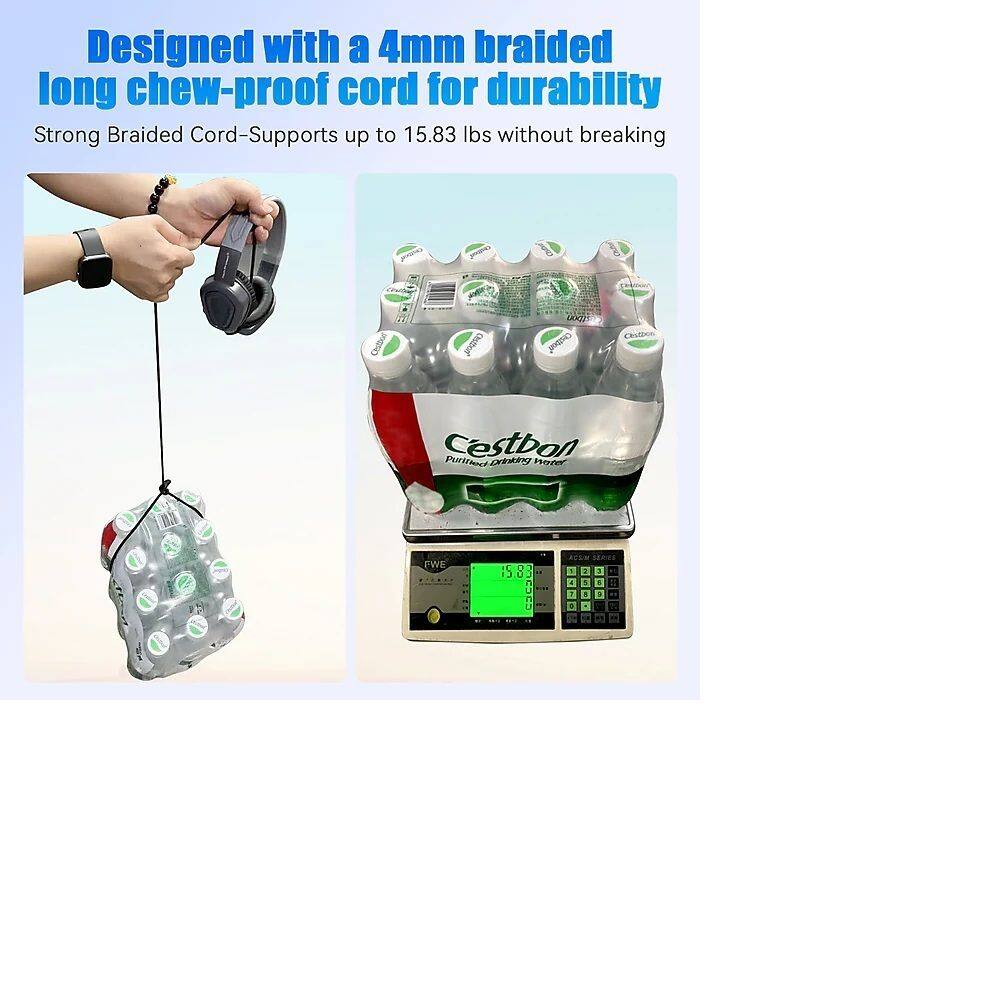 Designed with a 4mm braided long chew-proof cord for durability

Strong Braided Cord-Supports up to 15.83 lbs without breaking