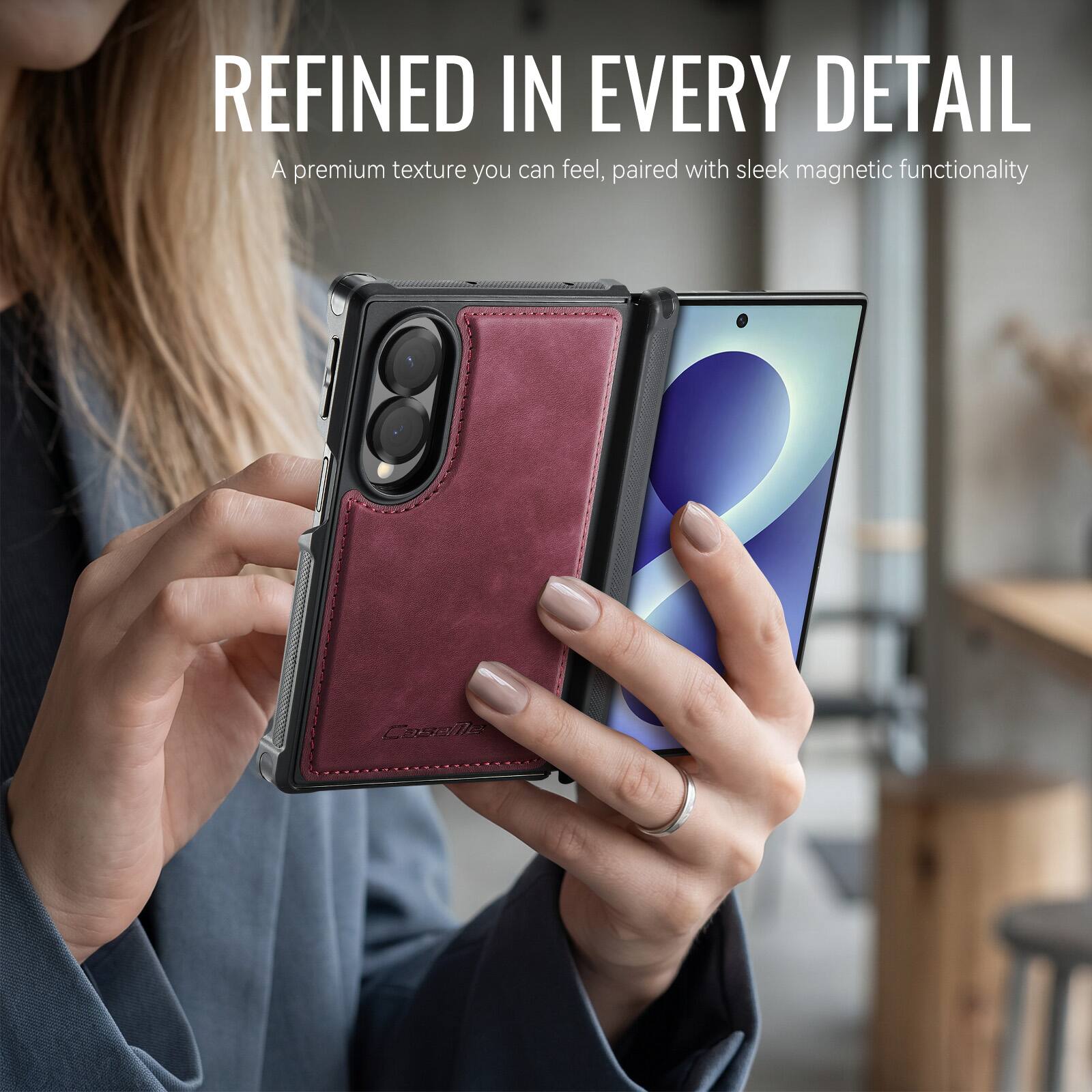 REFINED IN EVERY DETAIL  
A premium texture you can feel, paired with sleek magnetic functionality