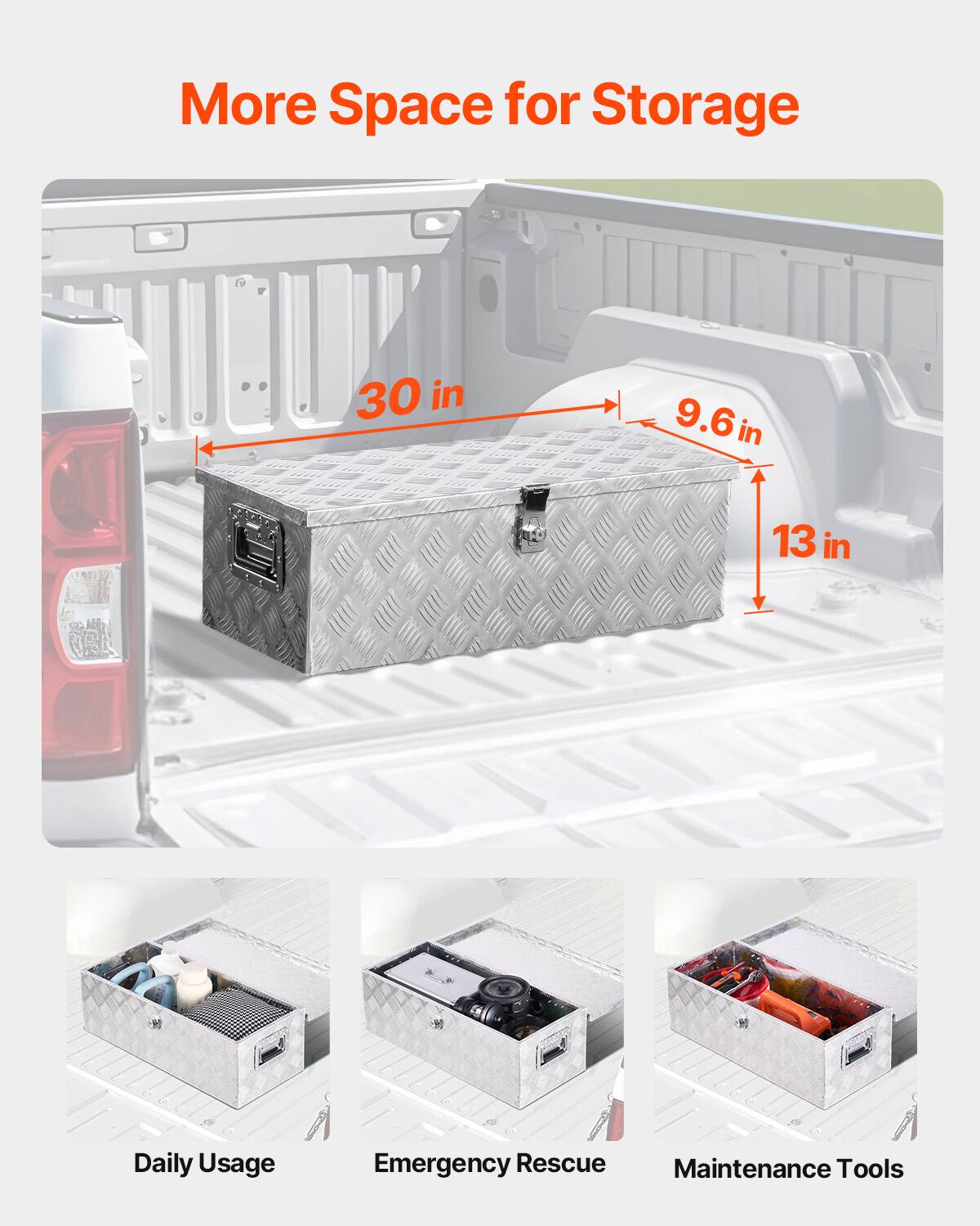 More Space for Storage

30 in x 9.6 in x 13 in

Daily Usage

Emergency Rescue

Maintenance Tools