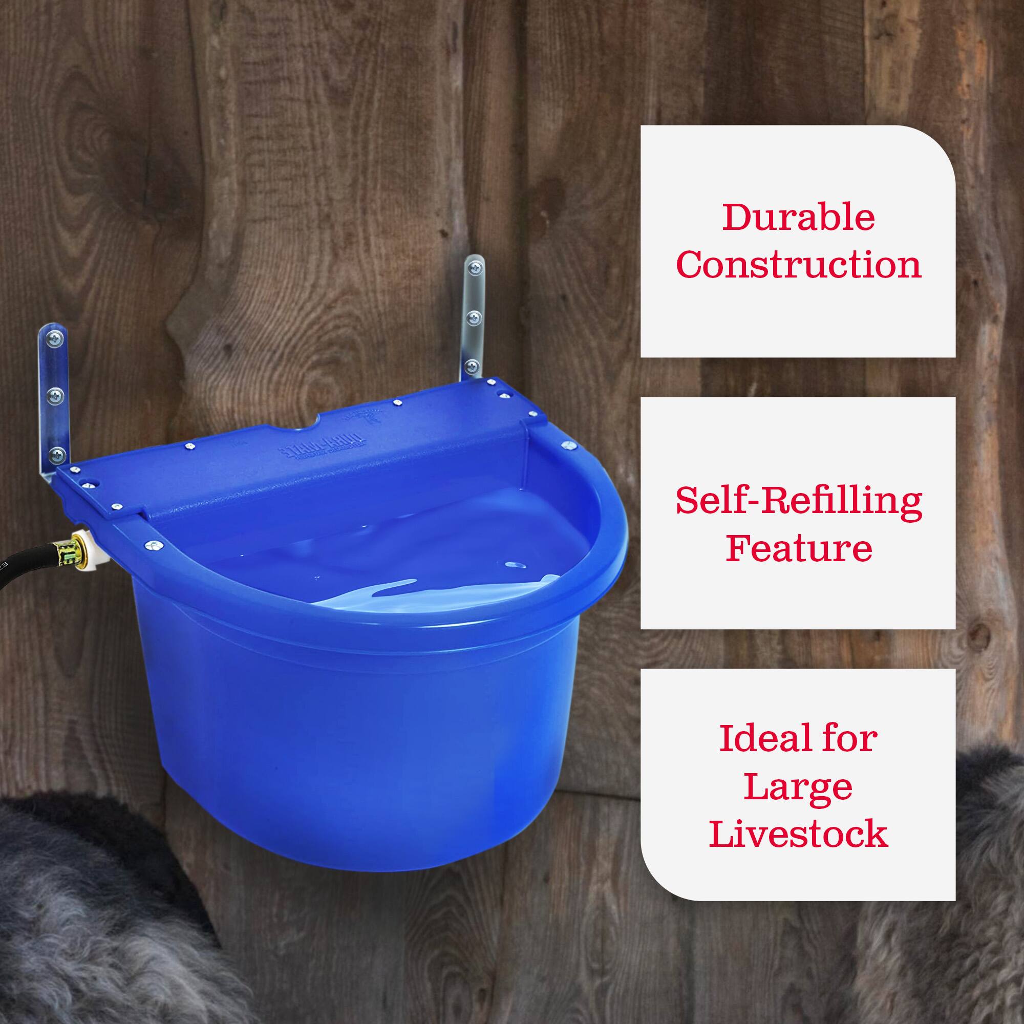 Durable Construction  
Self-Refilling Feature  
Ideal for Large Livestock