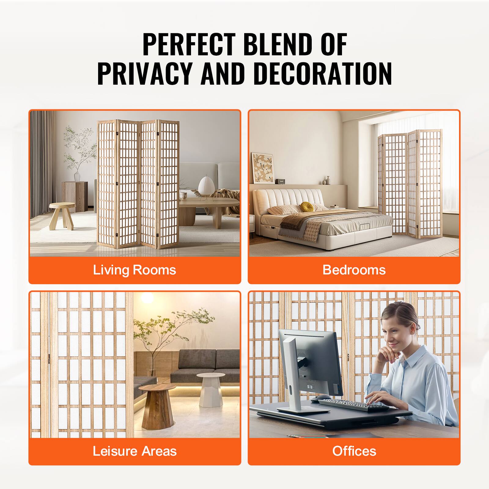PERFECT BLEND OF PRIVACY AND DECORATION

Living Rooms  
Bedrooms  
Leisure Areas  
Offices