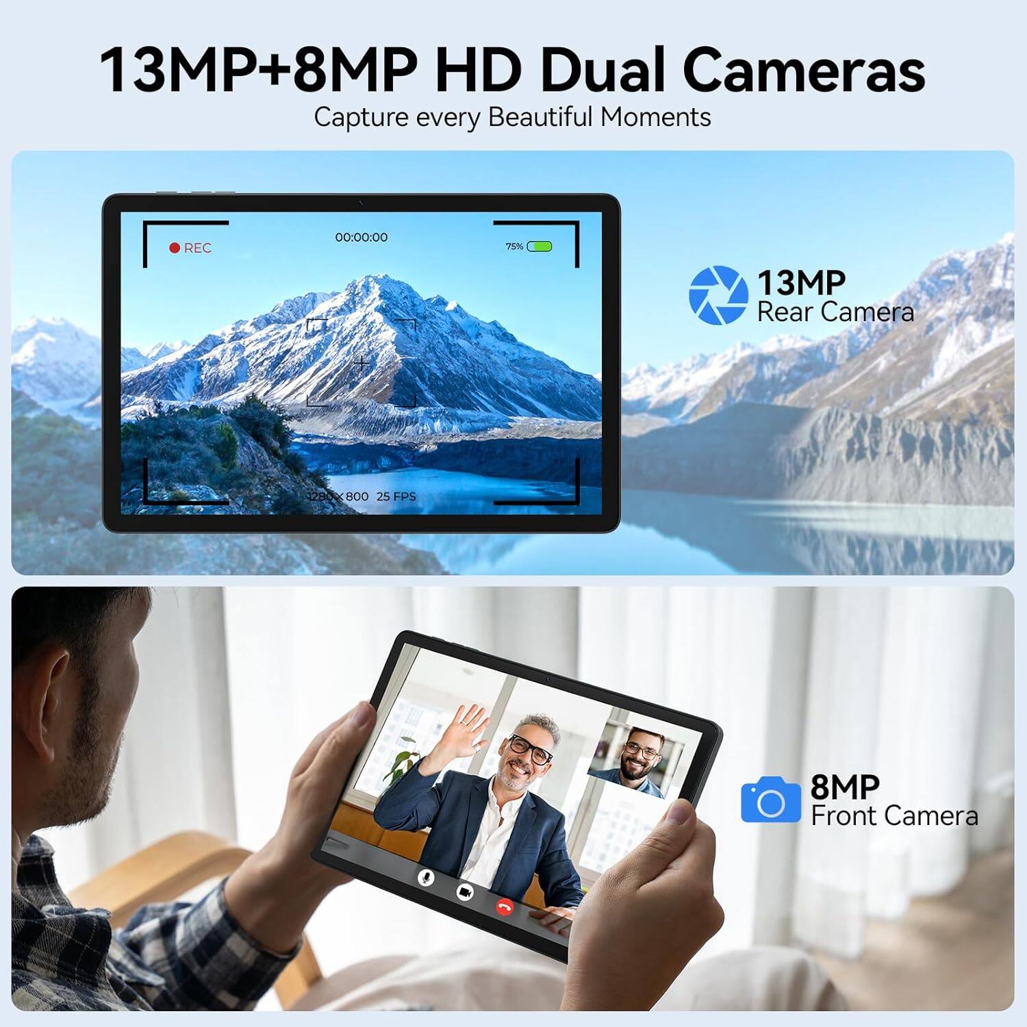 13MP+8MP HD Dual Cameras  
Capture every Beautiful Moment

13MP Rear Camera  
8MP Front Camera