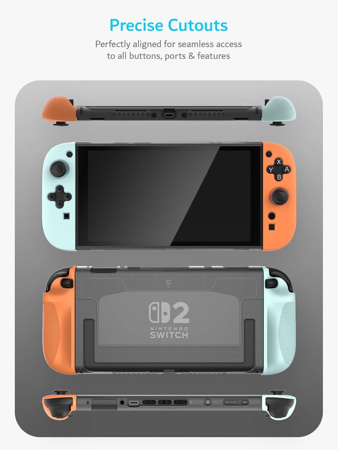 Precise Cutouts  
Perfectly aligned for seamless access to all buttons, ports & features  

NINTENDO SWITCH