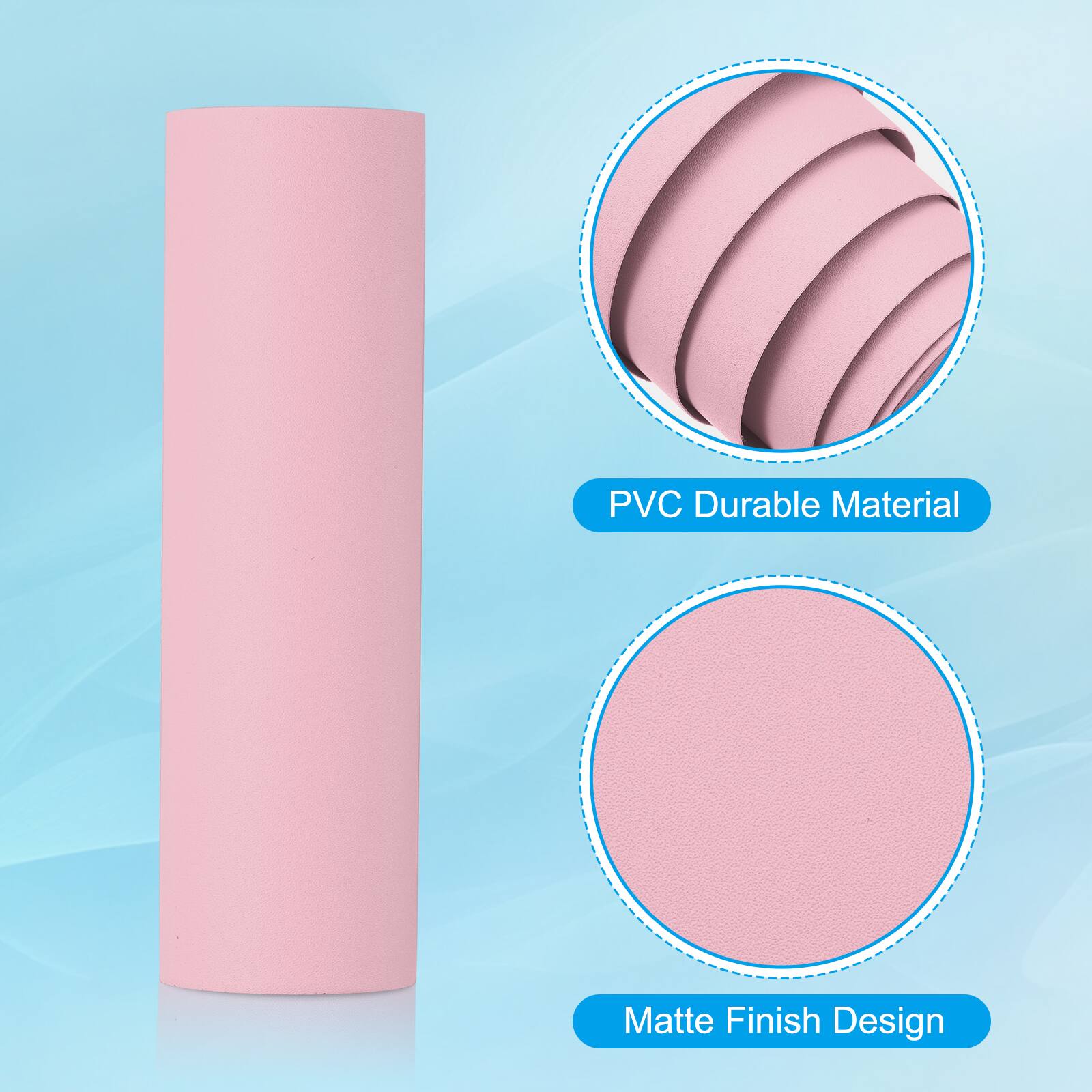 PVC Durable Material  
Matte Finish Design