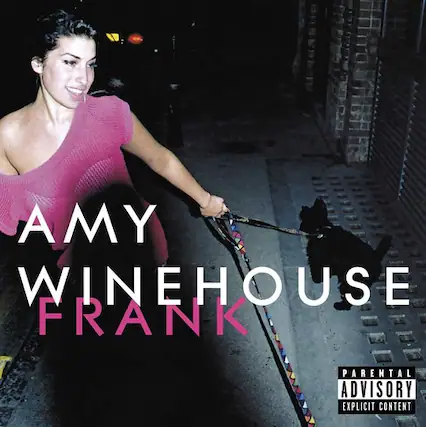 AMY WINEHOUSE
FRANK
PARENTAL ADVISORY
EXPLICIT CONTENT