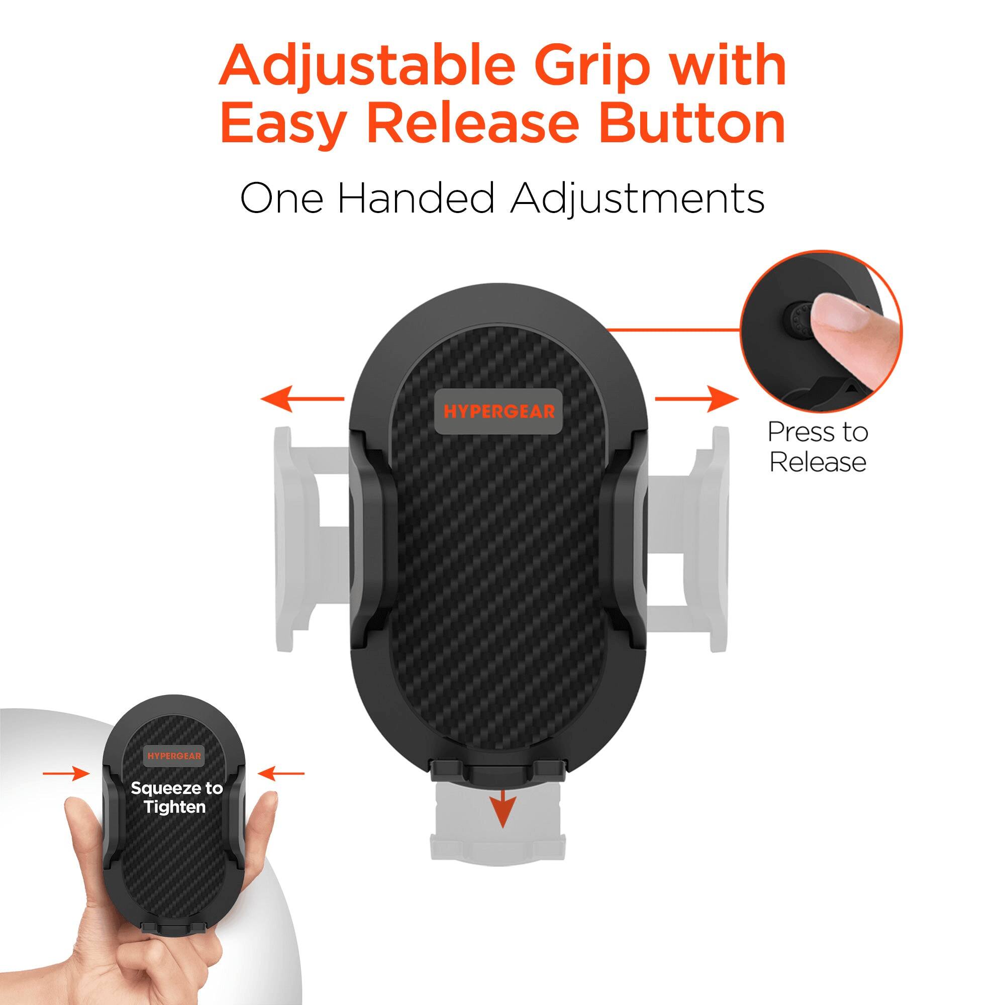 Adjustable Grip with Easy Release Button  
One Handed Adjustments  
HYPERGEAR  
Press to Release  
Squeeze to Tighten