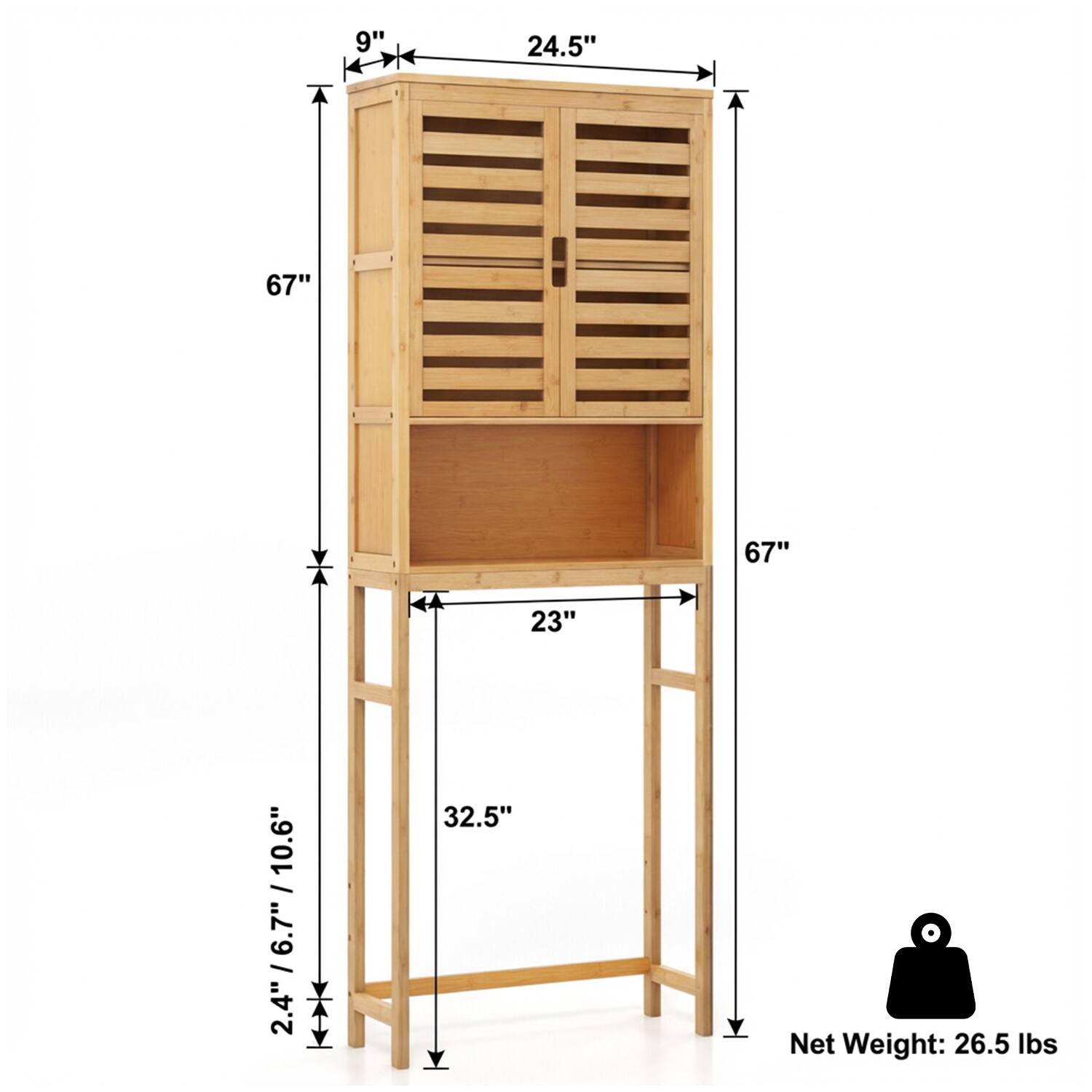 9" 24.5" 67" 67" 23" 10.6" 6.7" / 10.6" I 6.7" I 2.4" 32.5" Net Weight: 26.5 lbs