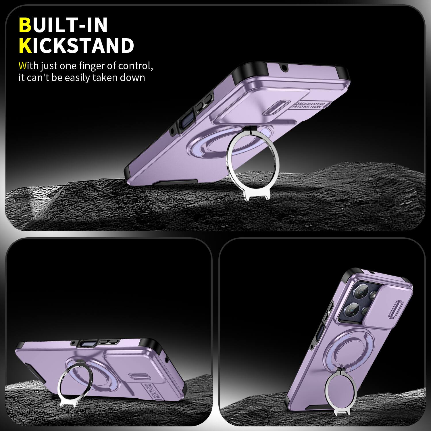BUILT-IN KICKSTAND  
With just one finger of control, it can't be easily taken down  

DISCOVER INNOVATION  
MIZZOYER VER
