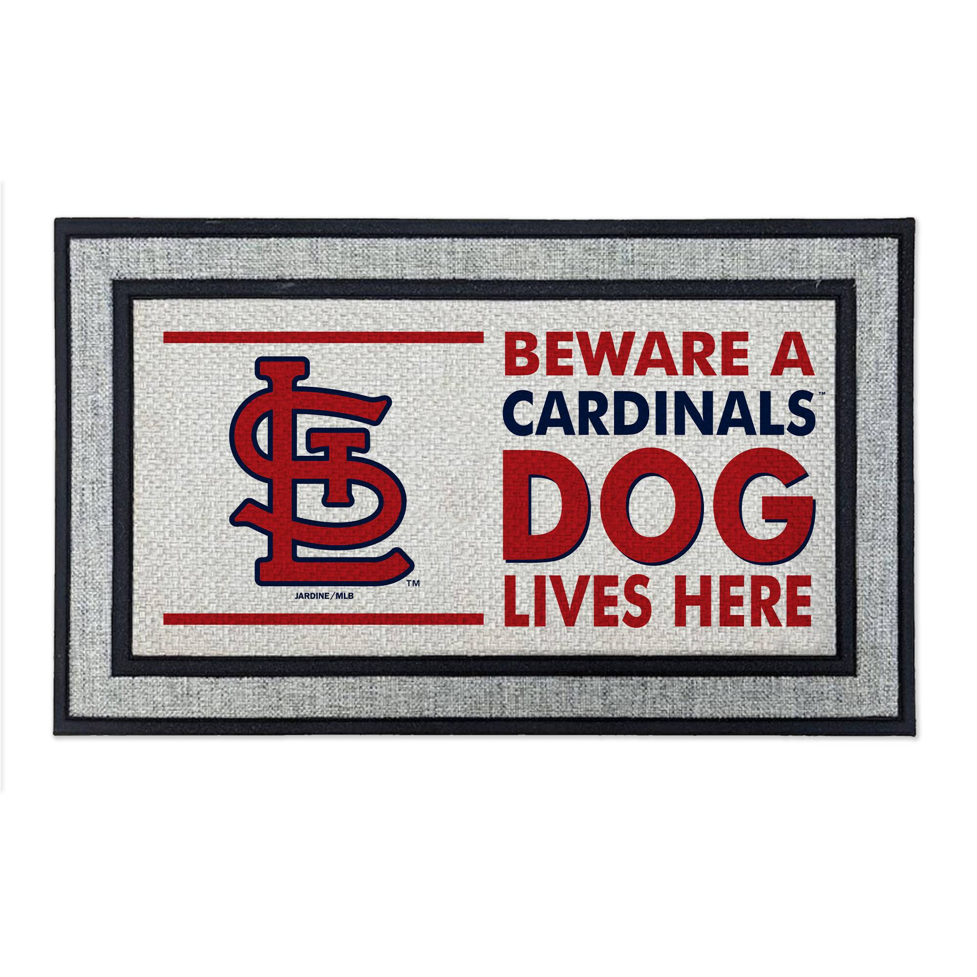 BEWARE A CARDINALS DOG LIVES HERE