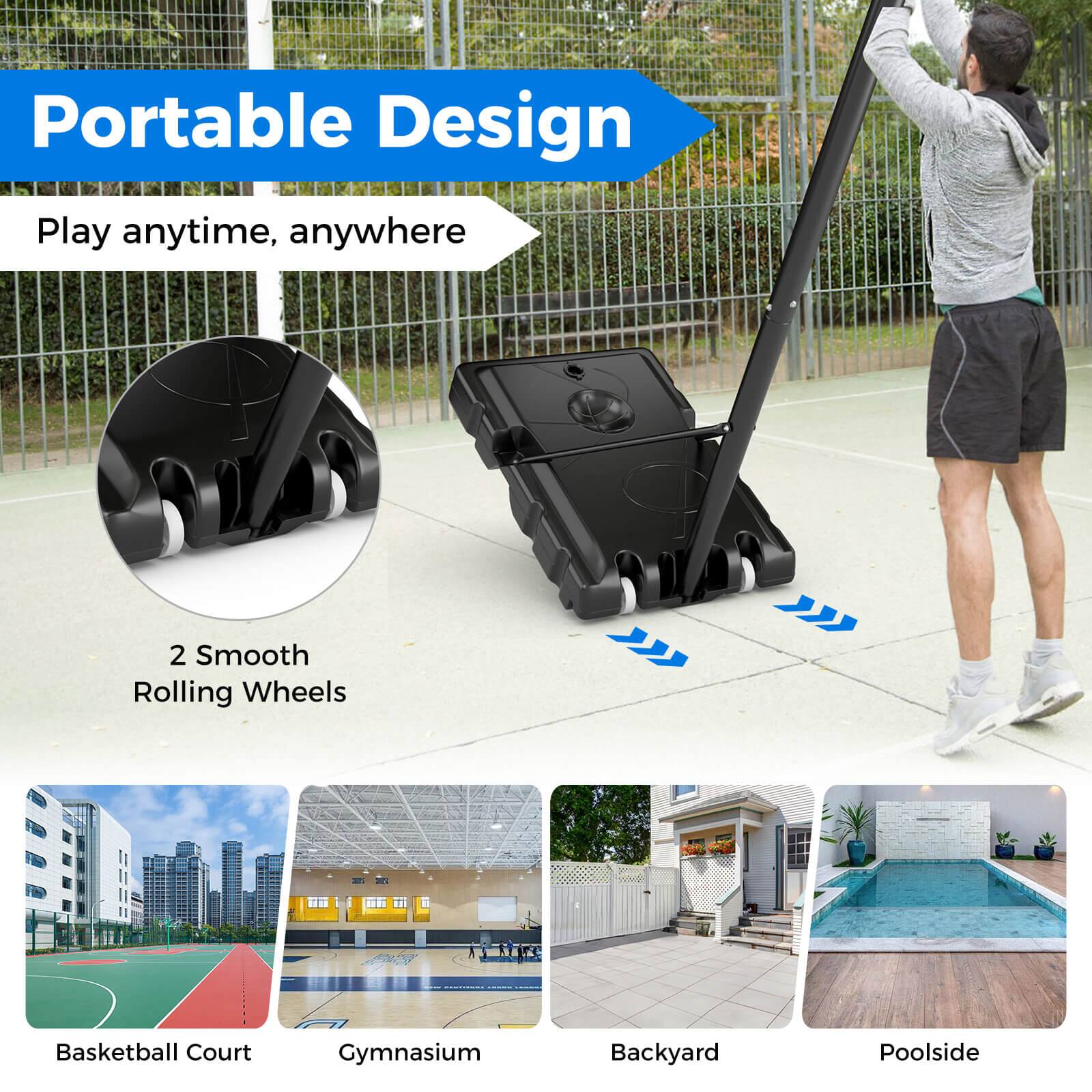 Portable Design  
Play anytime, anywhere  

2 Smooth Rolling Wheels  

Basketball Court  
Gymnasium  
Backyard  
Poolside