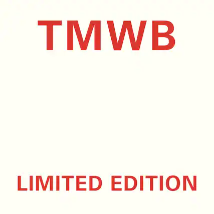 TMWB
LIMITED EDITION