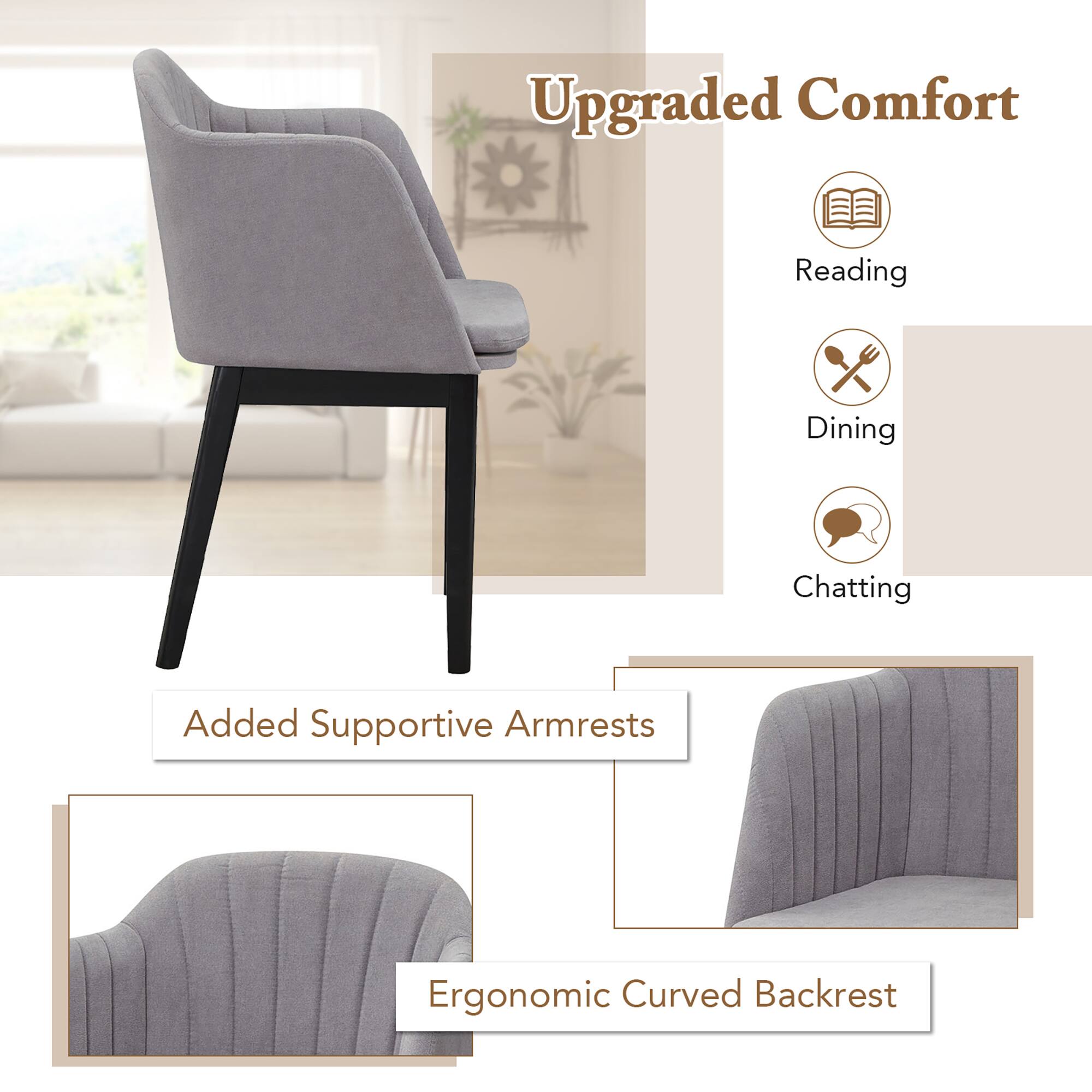 Upgraded Comfort  
- Reading  
- Dining  
- Chatting  

Added Supportive Armrests  

Ergonomic Curved Backrest