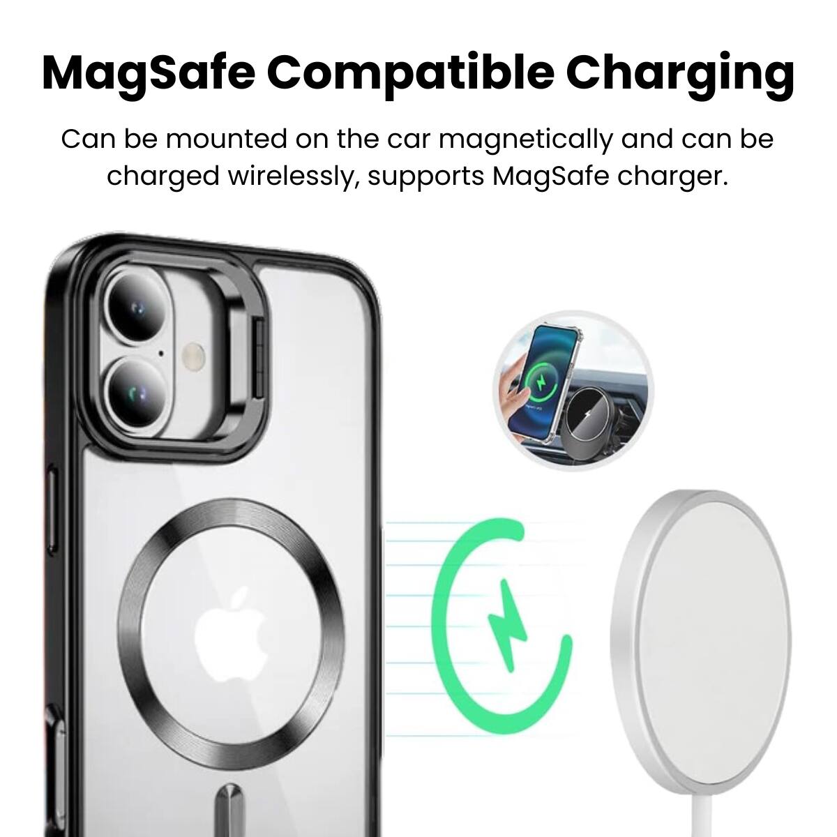 MagSafe Compatible Charging
Can be mounted on the car magnetically and can be charged wirelessly, supports MagSafe charger.