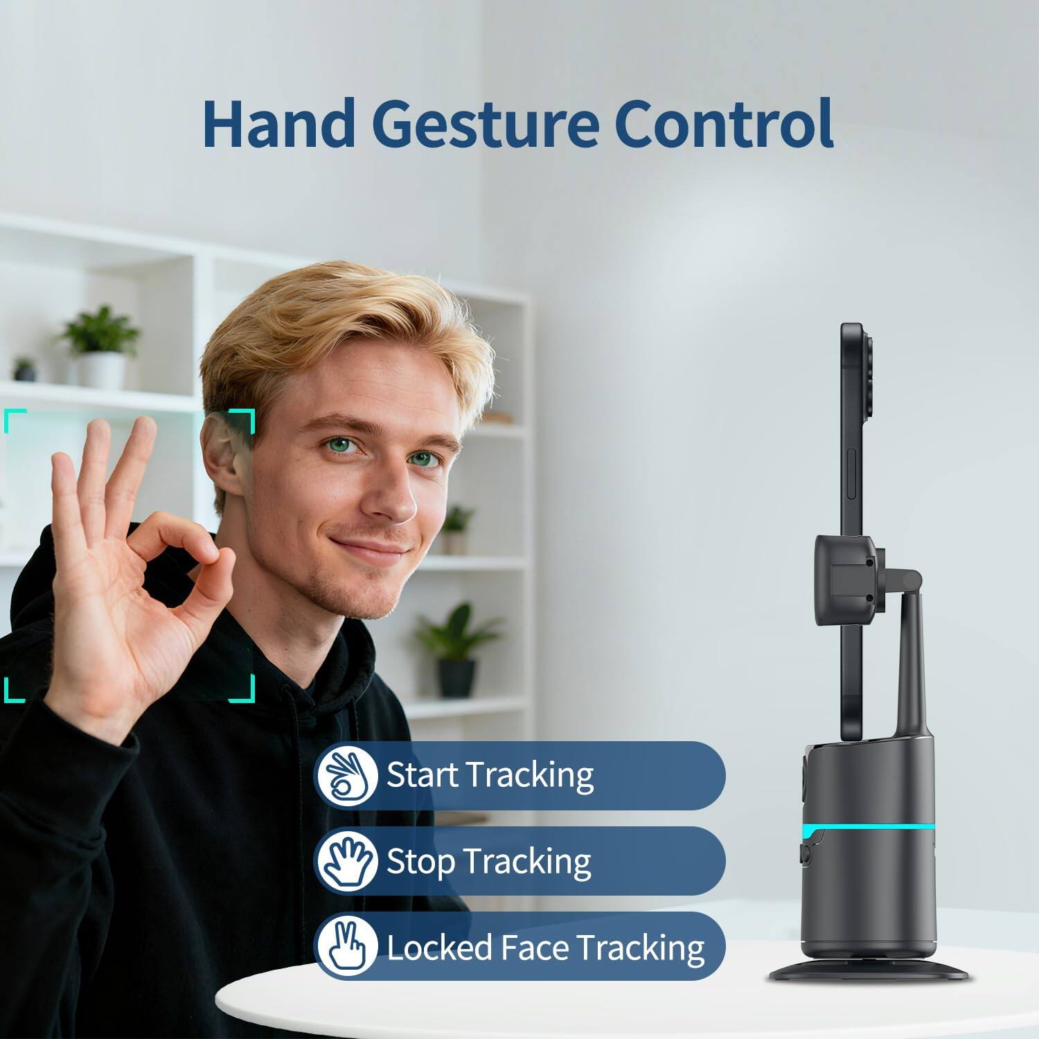 Hand Gesture Control

- Start Tracking
- Stop Tracking
- Locked Face Tracking