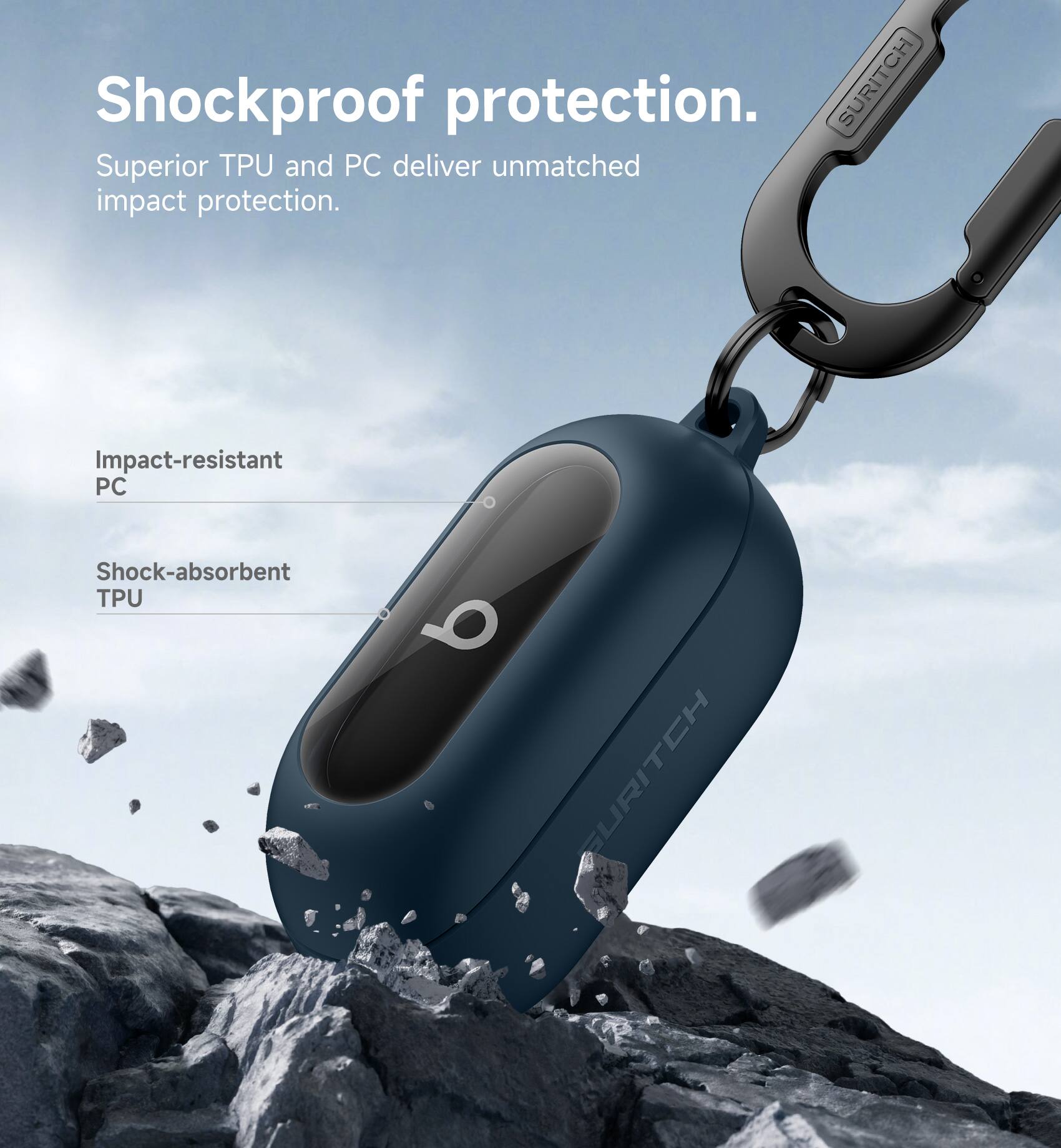 Shockproof protection.  
Superior TPU and PC deliver unmatched impact protection.  
Impact-resistant PC  
Shock-absorbent TPU  
SURITCH