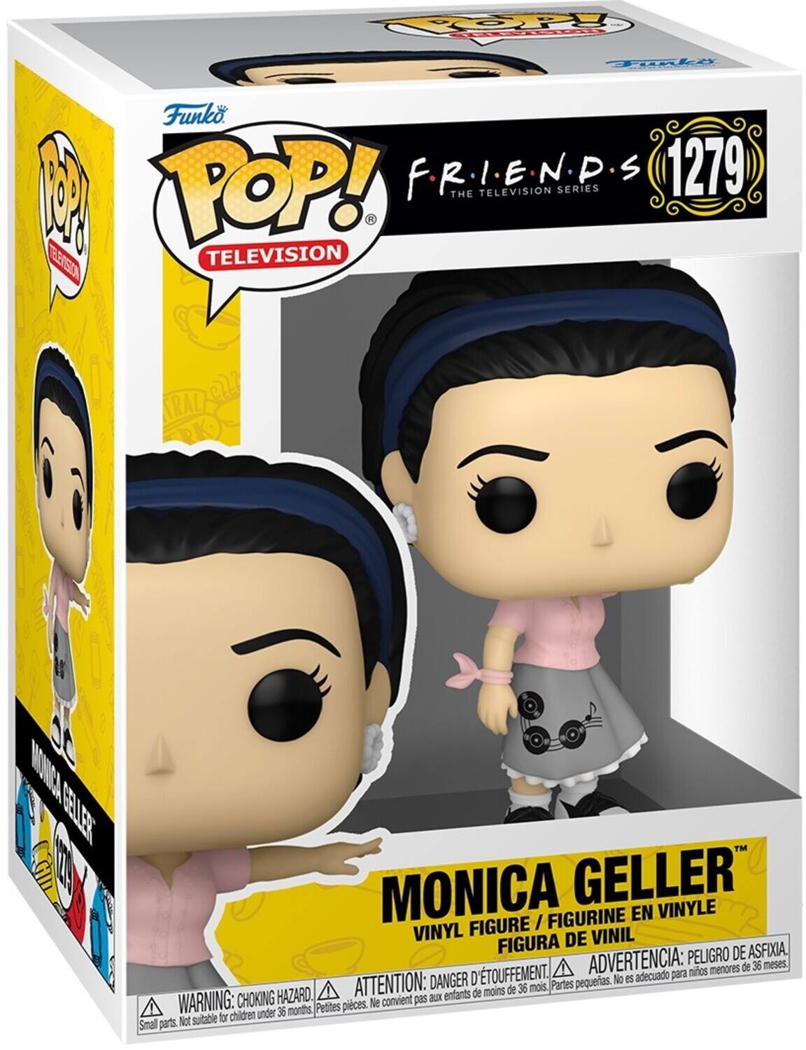 Funko  
POP!  
TELEVISION  

F.R.I.E.N.D.S  
THE TELEVISION SERIES  

1279  

MONICA GELLER  
VINYL FIGURE / FIGURINE EN VINYLE / FIGURA DE VINIL  

WARNING: CHOKING HAZARD.  
ATTENTION: DANGER D'ÉTOUFFEMENT.  
ADVERTENCIA: PELIGRO DE ASFIXIA.  
Small parts. Not suitable for children under 36 months.  
Petites pièces. Ne convient pas aux enfants de moins de 36 mois.  
Partes pequeñas. No es adecuado para niños menores de 36 meses.