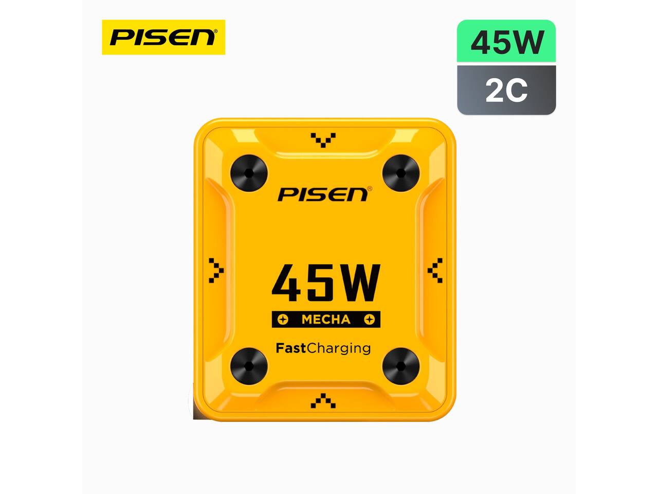 PISEN  
45W 2C  
PISEN  
45W + MECHA  
FastCharging